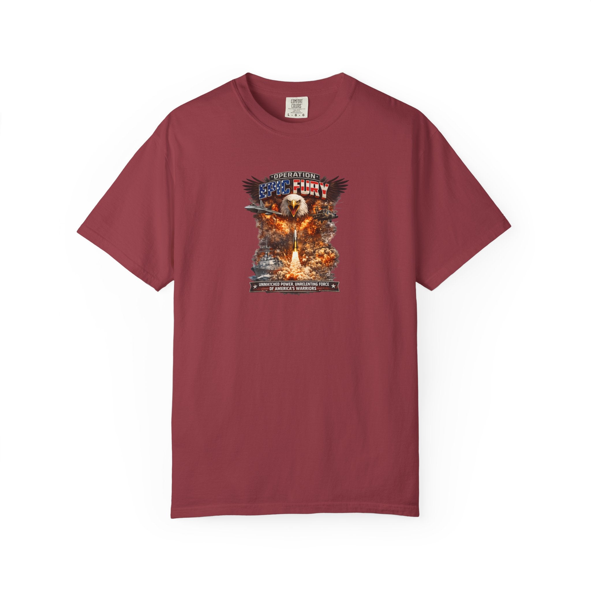 Operation Epic Fury Patriotic T-Shirt Unmatched Power Unrelenting Force of America's Warriors 7 colors 100% cotton