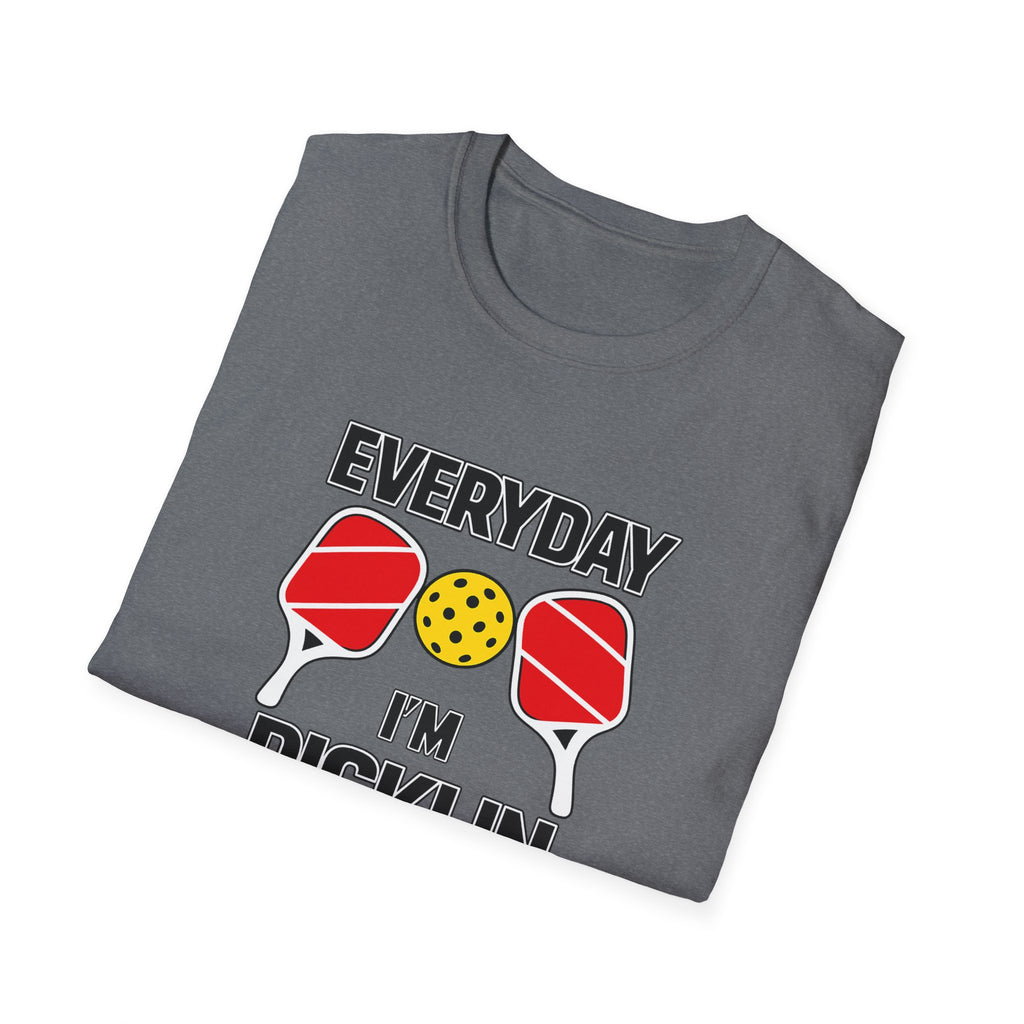 Everyday I'm Picklin TShirt for Players and Court Legends Pickleball Gift Court Life Tee 5 colors 100% cotton