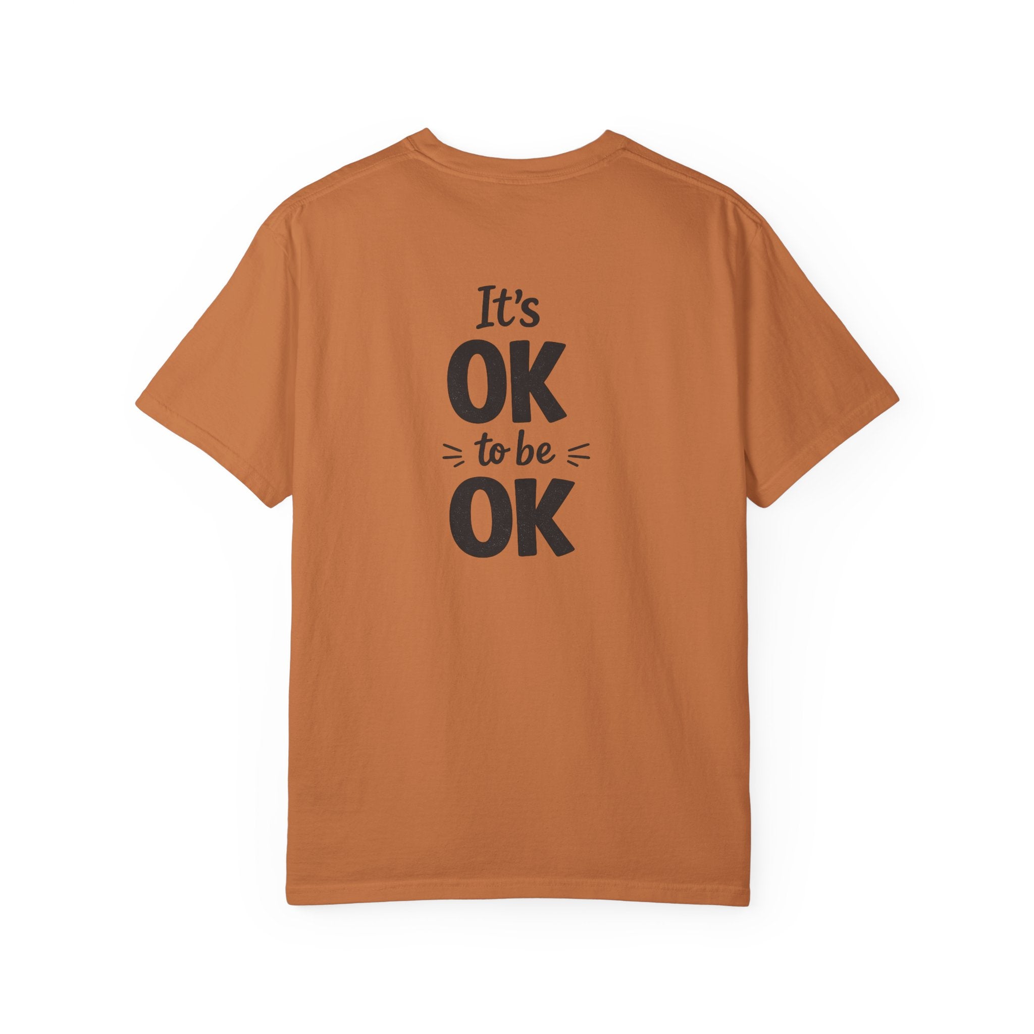 It’s OK To Be OK vorgeschrumpftes T-Shirt mit lockerer Passform 8 Farben 100% Baumwolle