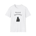 We Are All Satoshi Bitcoin T-Shirt A symbol of unity anonymity and unstoppable innovation 5 colors 100% cotton