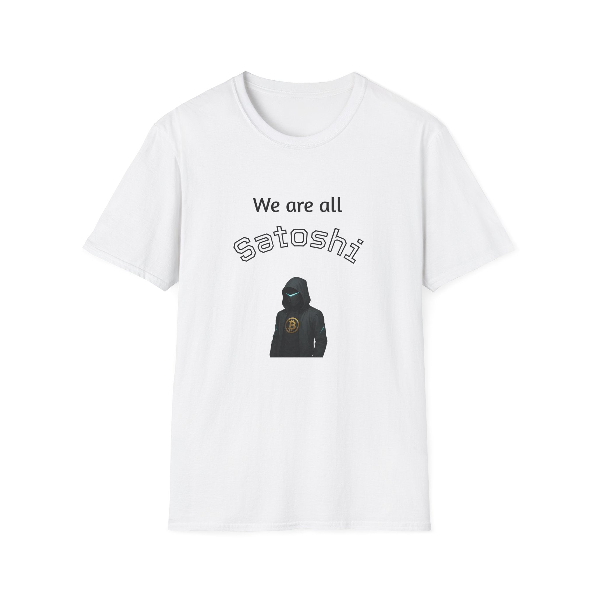 We Are All Satoshi Bitcoin T-Shirt A symbol of unity anonymity and unstoppable innovation 5 colors 100% cotton