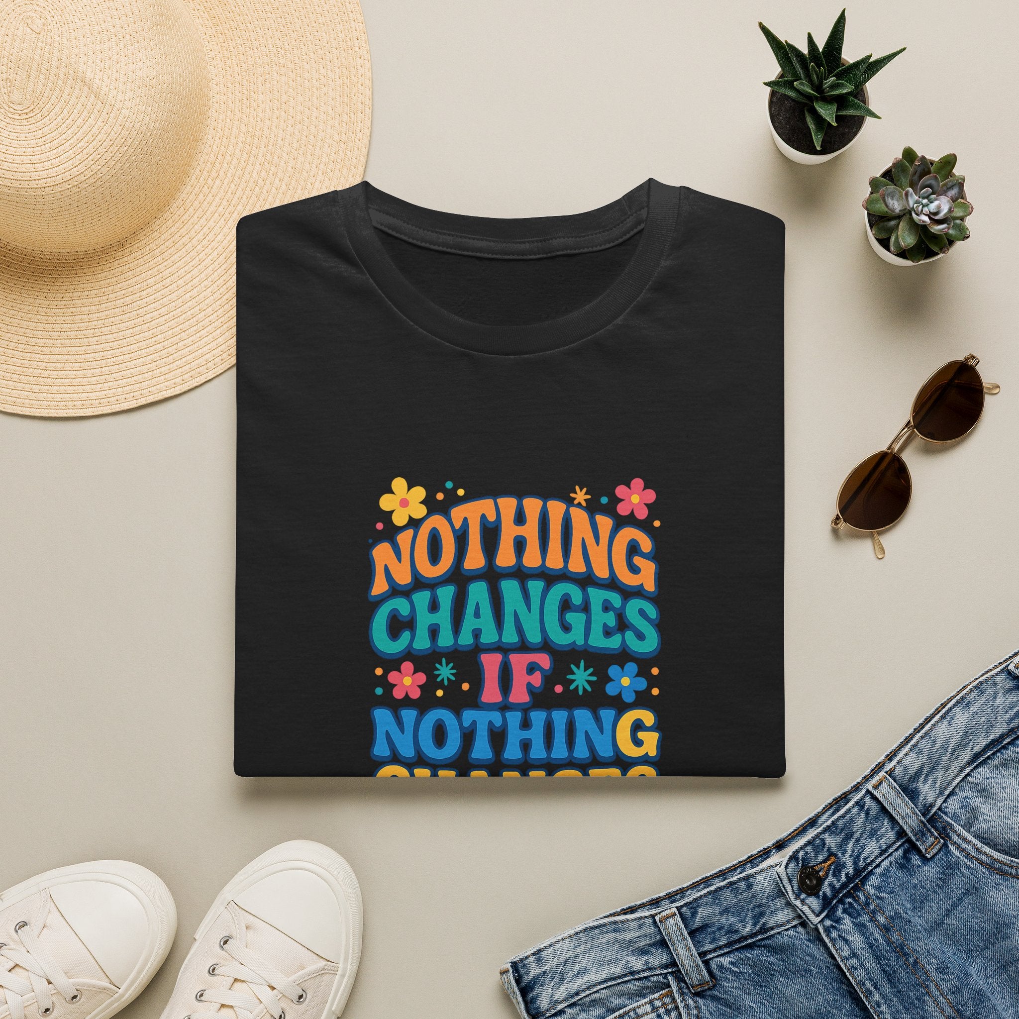 Retro Motivational T-Shirt Nothing Changes If Nothing Changes Positive Quote Tee 5 colors 100% cotton