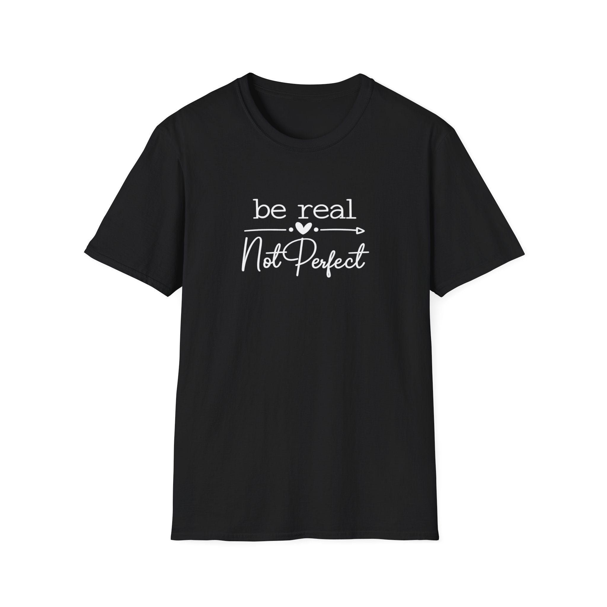 Be Real Not Perfect T-Shirt Inspirational Quote Tee Positive Mindset Shirt Gift for Women 7 colors 100% cotton