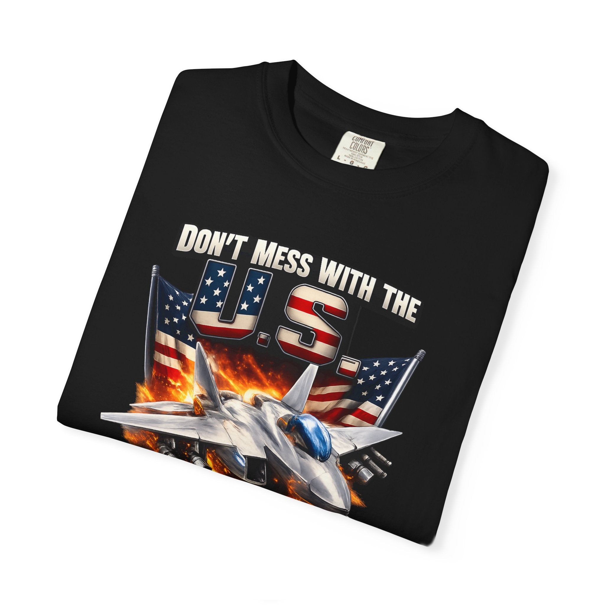 Don't Mess with the US Fighter Jet T-Shirt Patriotic Military Pilot Tee USA Air Force Style Shirt 6 colors 100% cotton