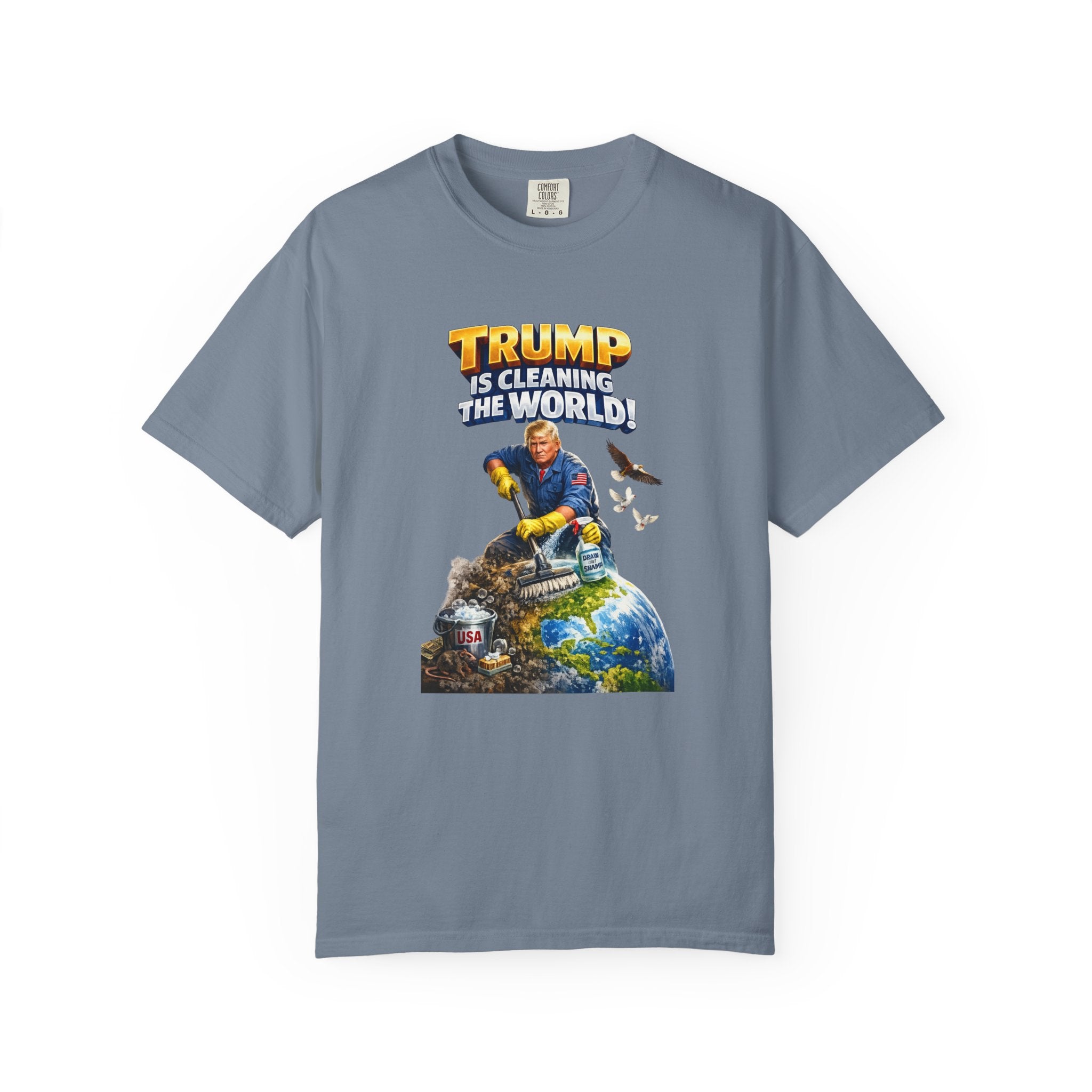 Trump Is Cleaning the World TShirt MAGA Patriotic Shirt Pro Trump Tee Conservative Gift 6 colors 100% cotton