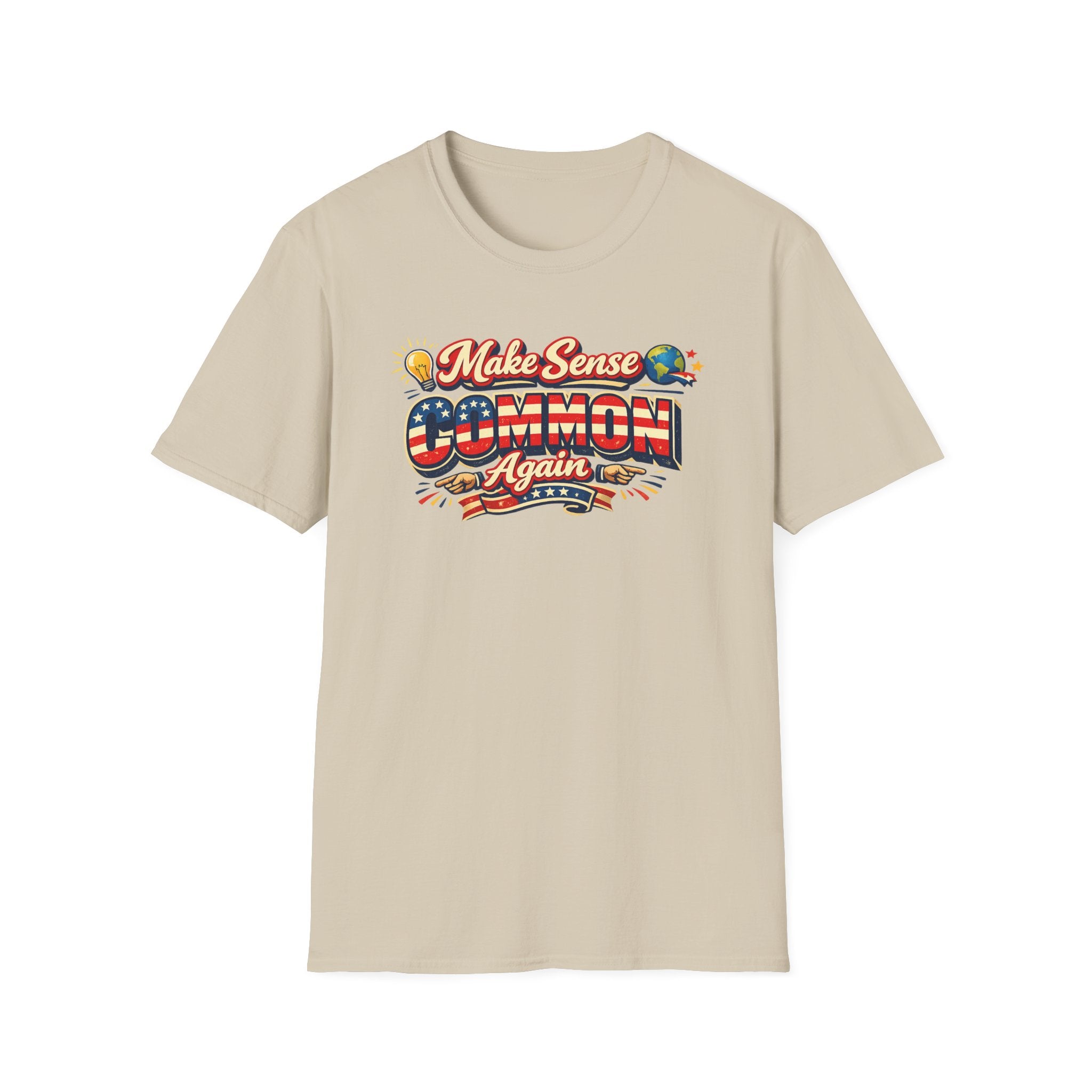 Make Sense Common Again T-Shirt Lustiges Politik-Shirt Patriotisches Grafik-Shirt Freiheits-Humor-Geschenk 7 Farben 100% Baumwolle