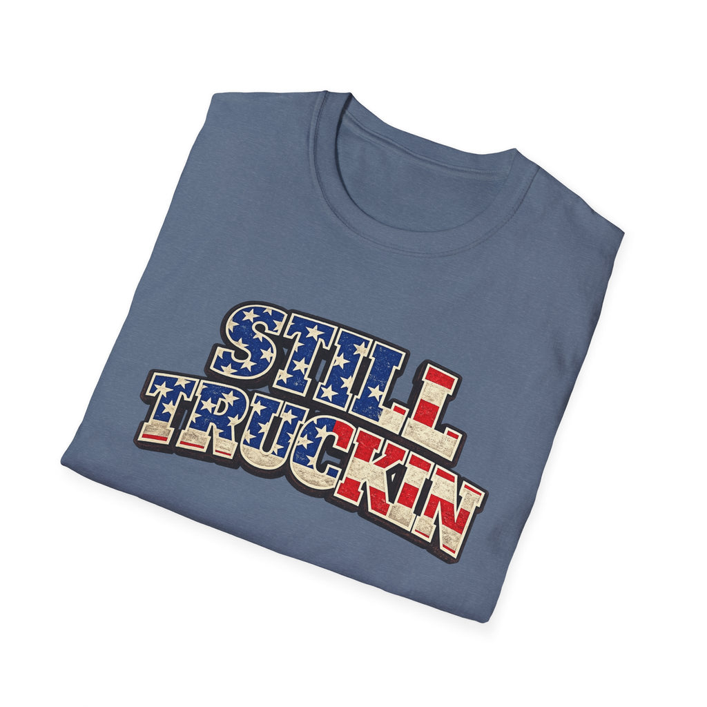 Still Truckin T-Shirt Patriotic Trucker Shirt American Flag Truck Tee Truck Driver Gift 6 colors 100% cotton