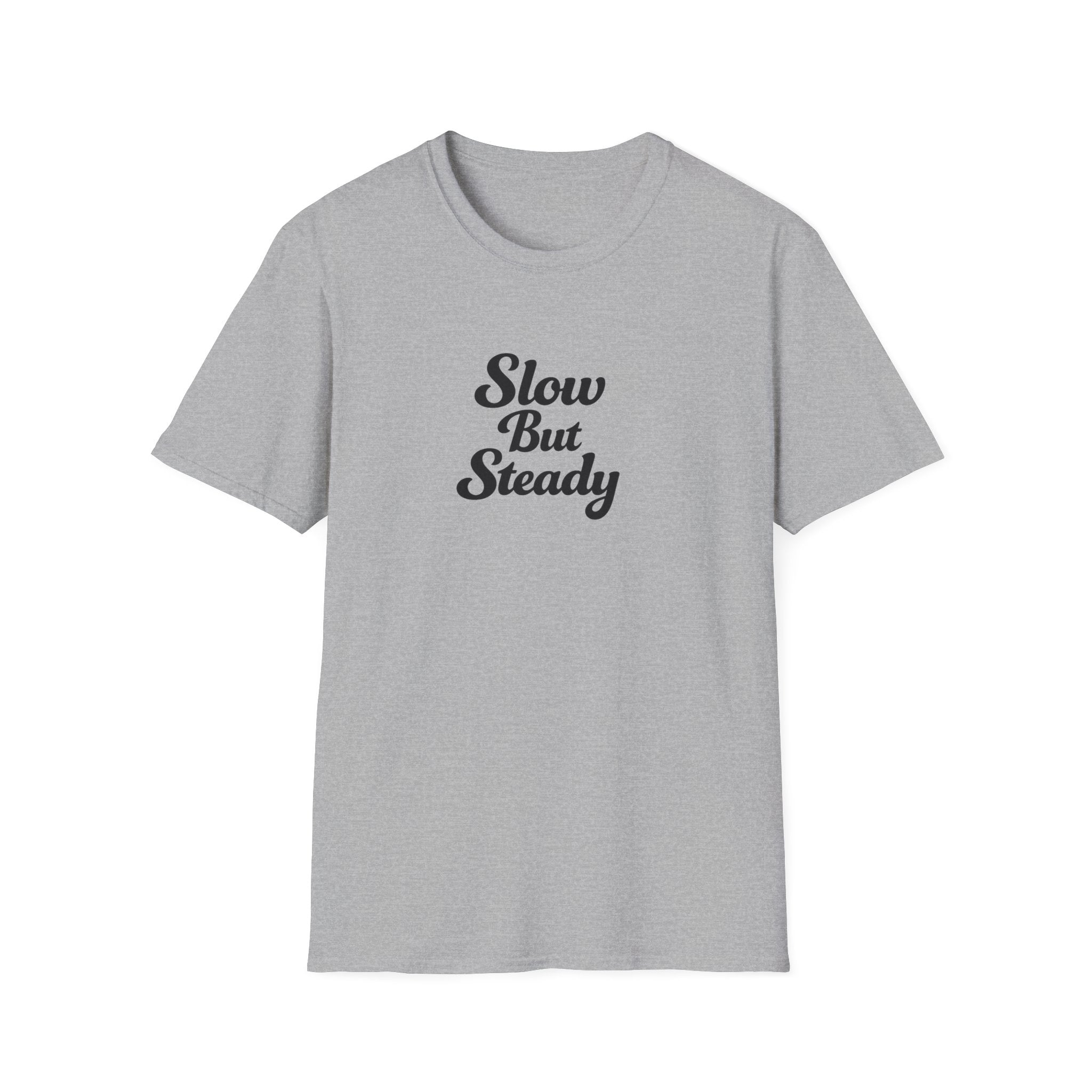 Slow But Steady TShirt Clean Script Typography Shirt Everyday Mindset Graphic Tee 10 colors 100% cotton