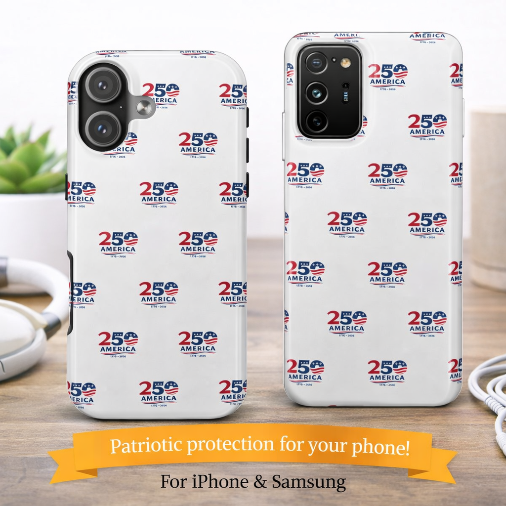America 250 Tough Phone Case Patriotic USA 1776-2026 iPhone Samsung Case Glossy Protective Fourth of July Phone Cover