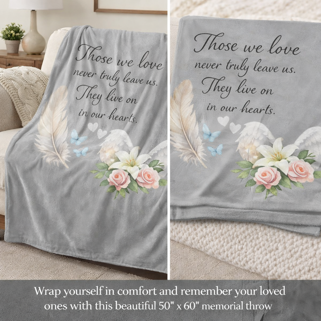 Sympathy Memorial Blanket Those We Love Never Truly Leave Us Bereavement Throw Comfort Gift for Loss Remembrance Blanket 50" x 60"