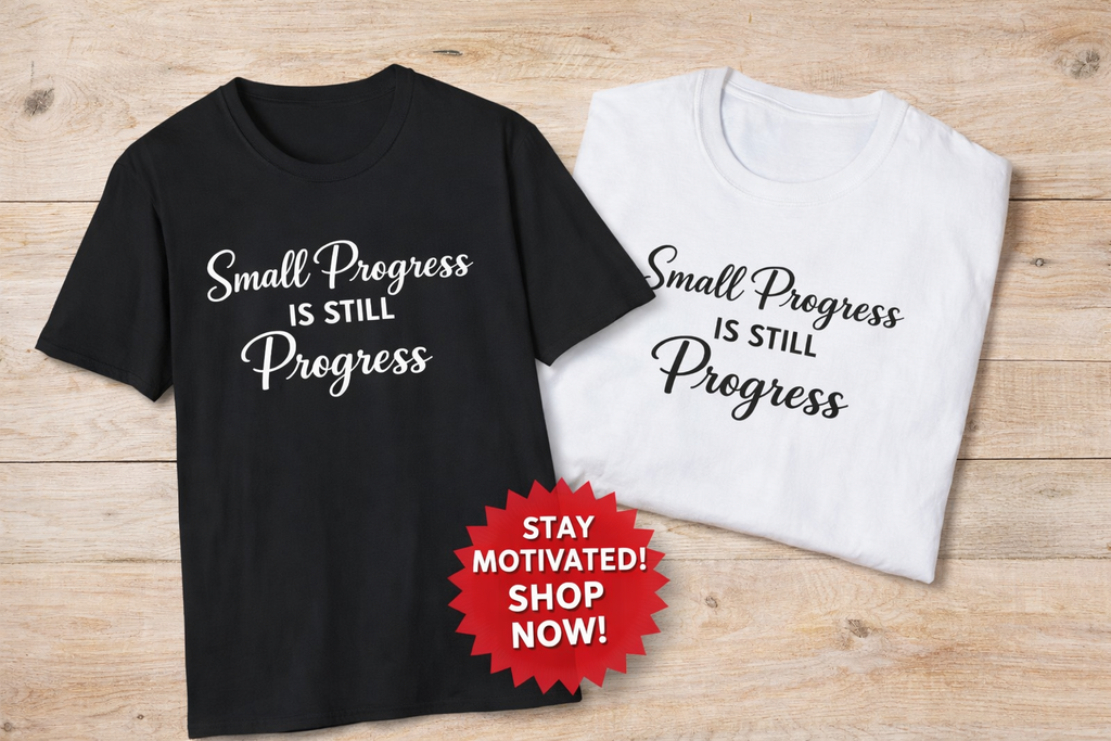 Small Progress Is Still Progress Shirt Minimalist Inspirational Tee Everyday Encouragement Gift 7 colors 100% cotton