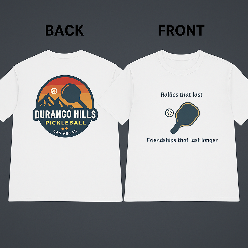 Rallies That Last Friendships that Last Longer Pickleball T-Shirt Tee Durango Hills Pickleball Club 5 colors 100% polyester