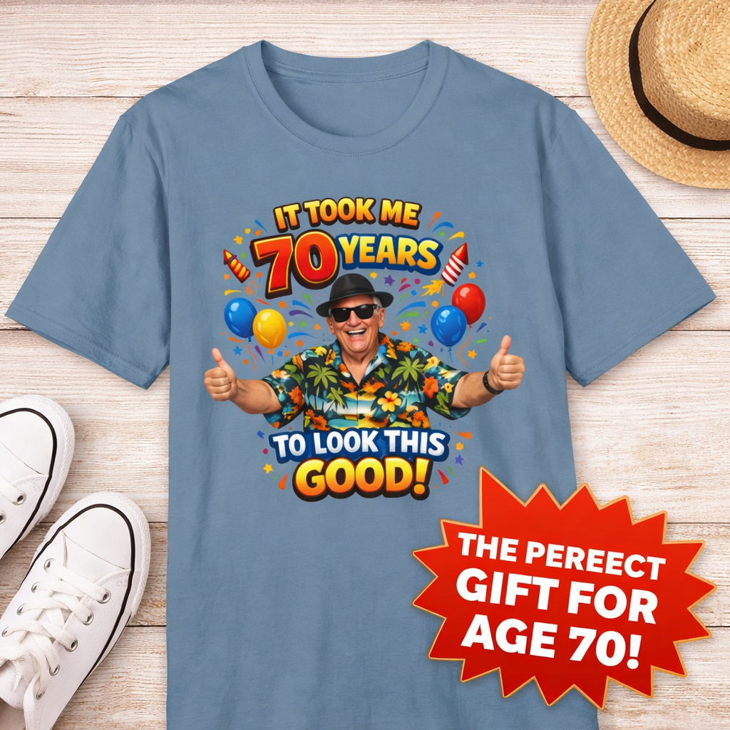 It Took Me 70 Years to Look This Good T-Shirt Funny 70th Birthday Gift Tee 6 colors 100% cotton