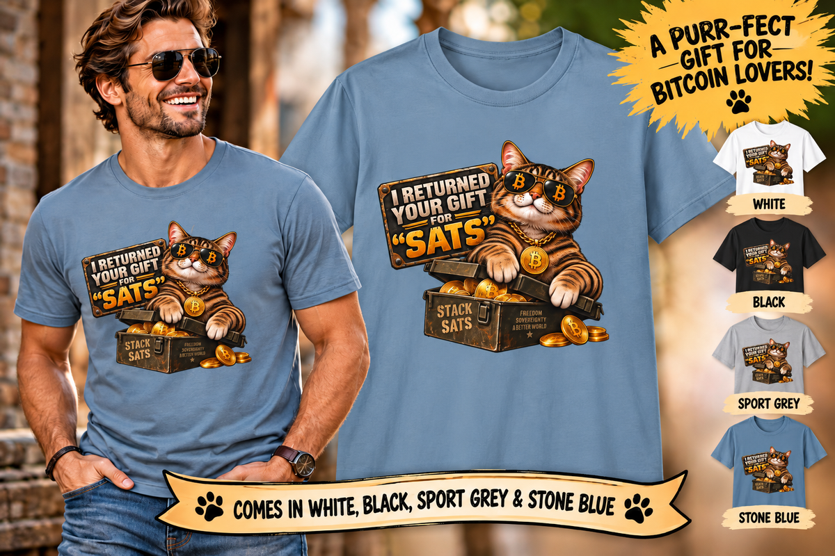 SatsandStripes.com I Returned Your Gift for Sats T-Shirt Funny Bitcoin Cat Graphic Tee Crypto Holiday Tee for Bitcoin Lovers 4 colors - 100% cotton