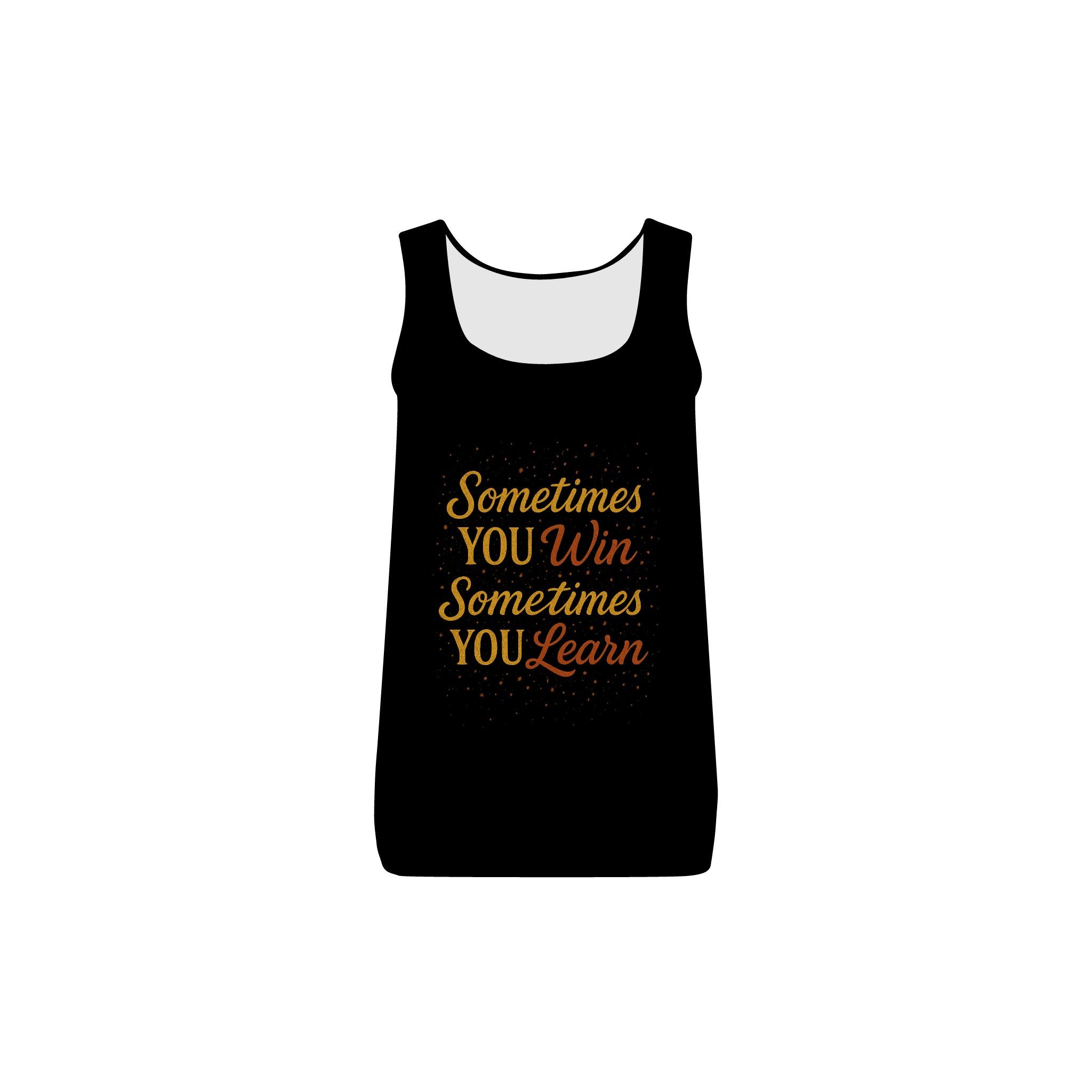 Sometimes You Win Sometimes You Learn Women's Inspirational Rib Tank Top Motivational Quote Shirt 2 colors 100% cotton