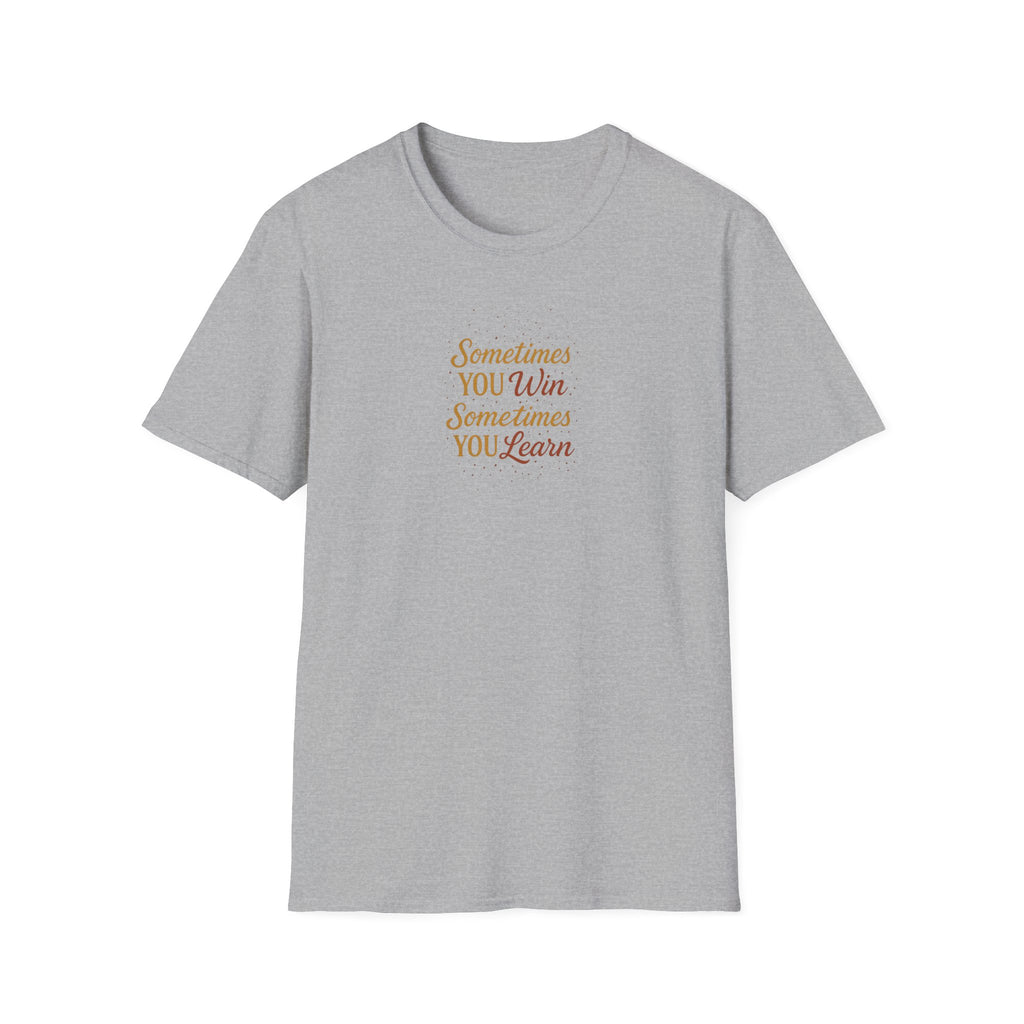 Sometimes You Win Sometimes You Learn Inspirational T-Shirt 5 colors 100% cotton