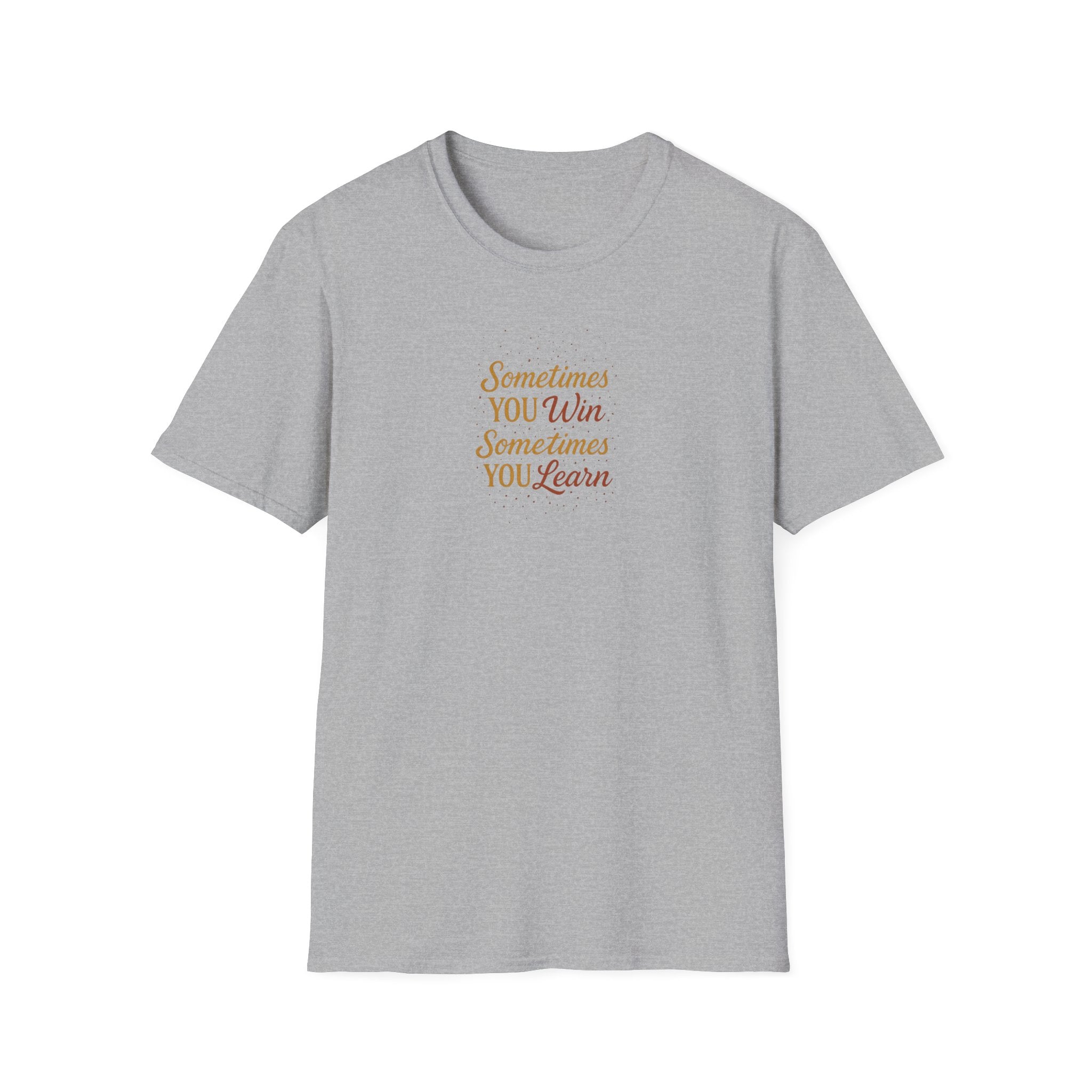 Sometimes You Win Sometimes You Learn Inspirational T-Shirt 5 colors 100% cotton