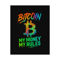 Bitcoin Poster-My Money, My Rules. Neon Graffiti Edition