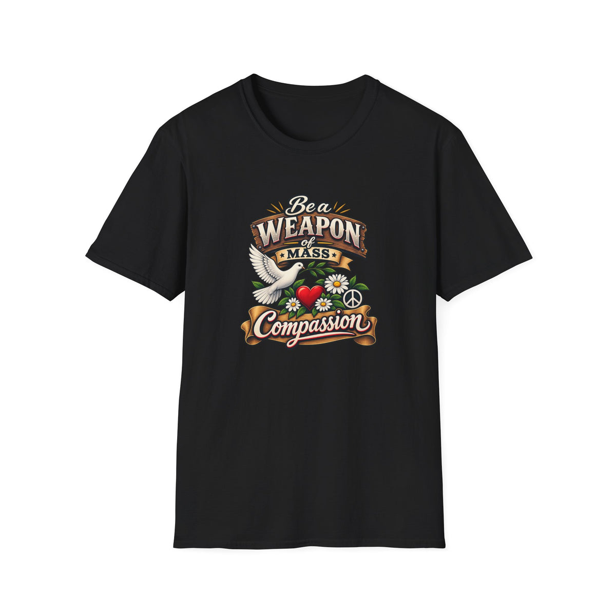 SatsandStripes.com Be a Weapon of Mass Compassion T-Shirt Kindness Peace Love Compassion Tee Inspirational Graphic Shirt Black