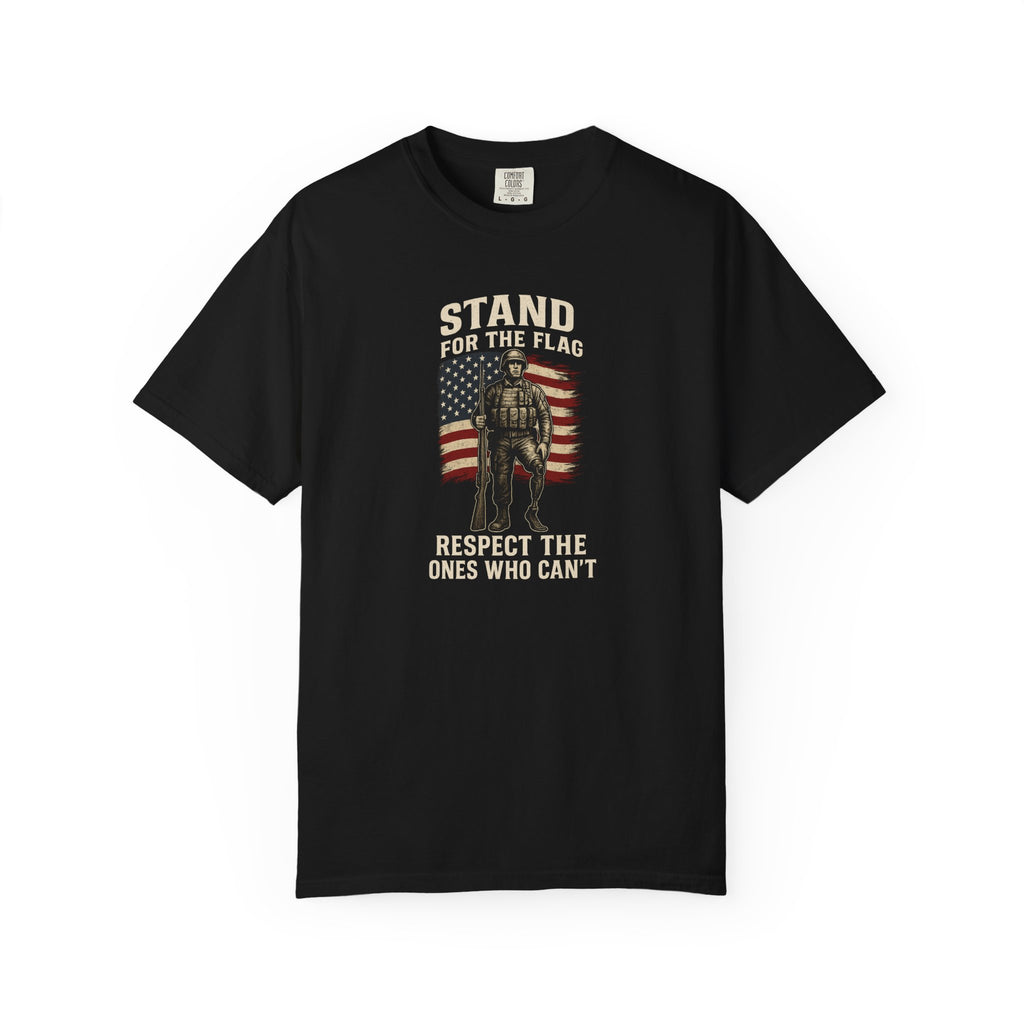Stand for the Flag, Respect the Ones Who Can't Soldiers Tee Shirt 3 colors 100% cotton