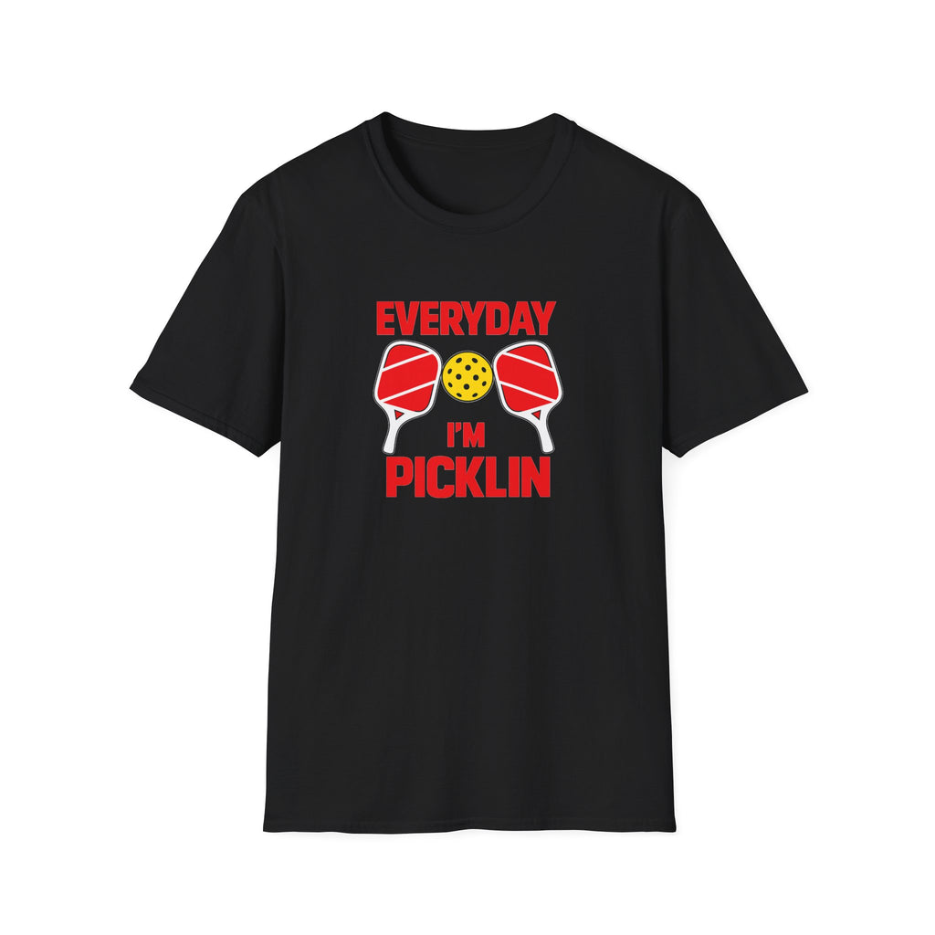 Everyday I'm Picklin TShirt for Players and Court Legends Pickleball Gift Court Life Tee 5 colors 100% cotton