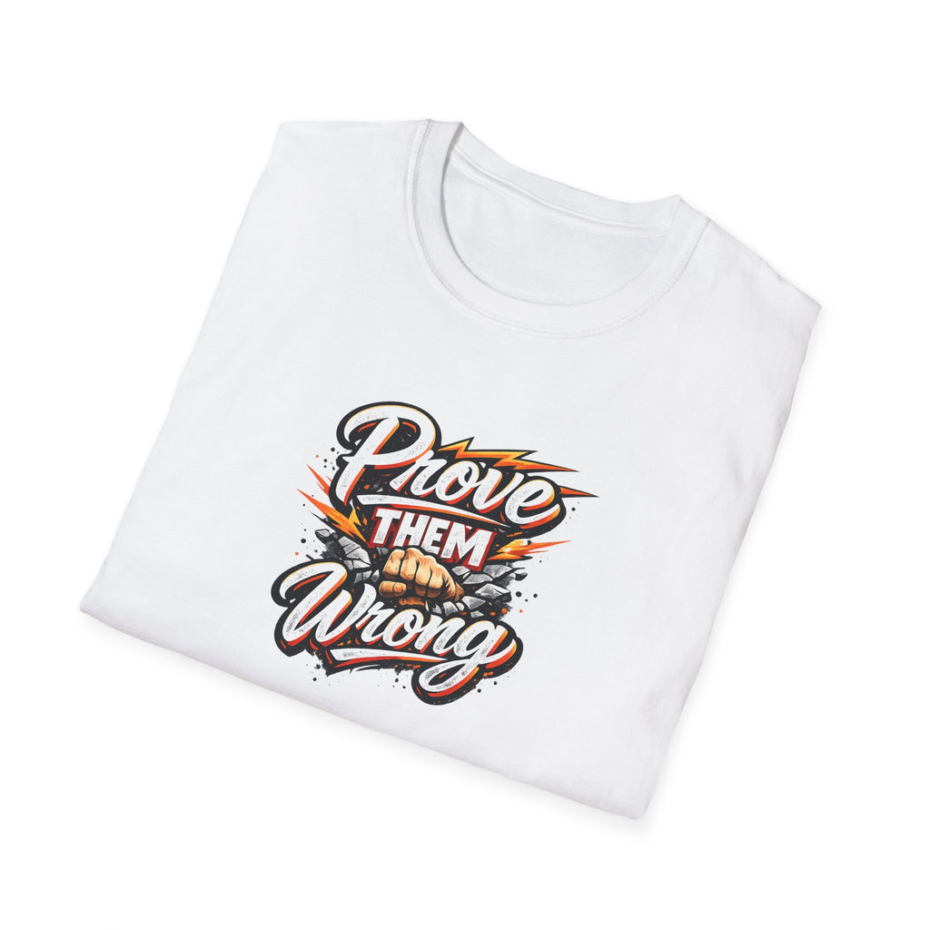 Prove Them Wrong Shirt | Motivational Graphic TShirt | Inspirational Quote Tee | Goal Crusher Shirt |  9 colors - 100% cotton