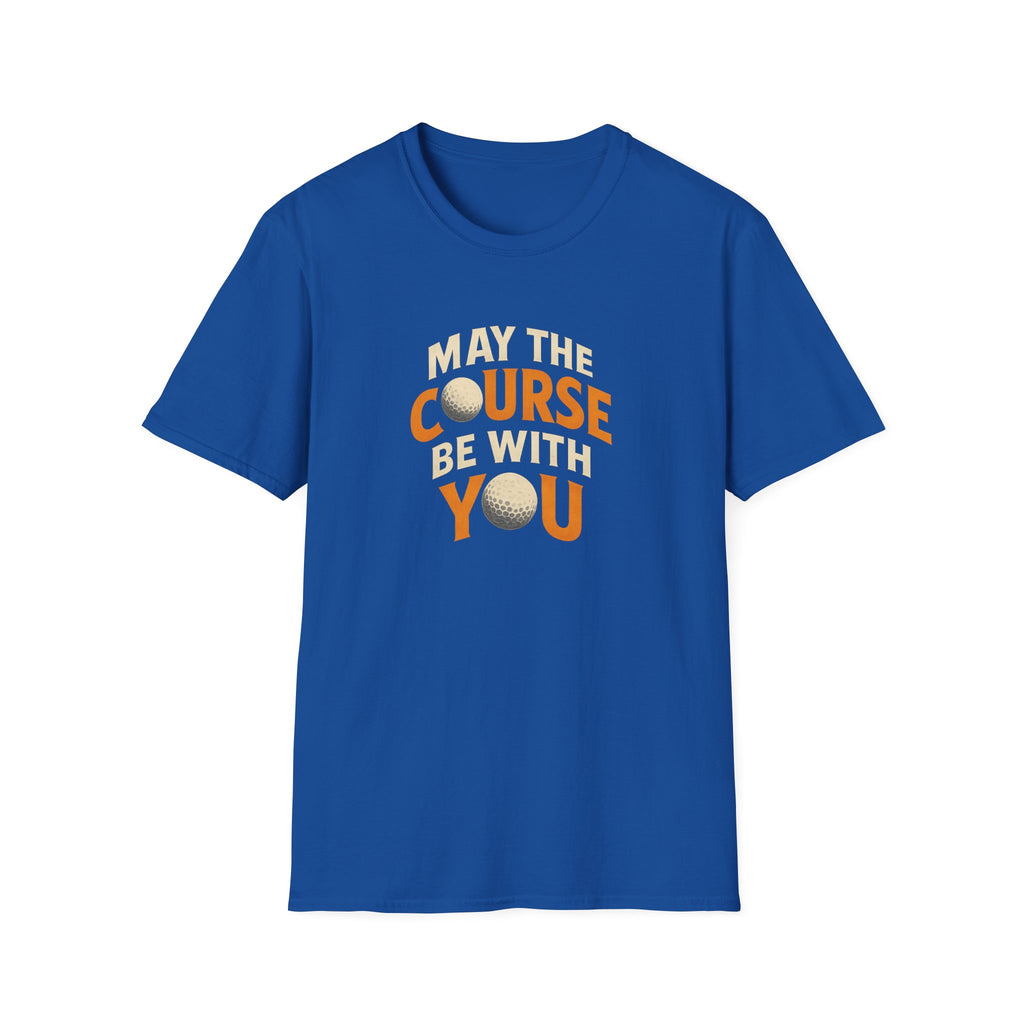 May The Course Be With You Golf T-Shirt Funny Golf Pun Tee 4 colors 100% cotton