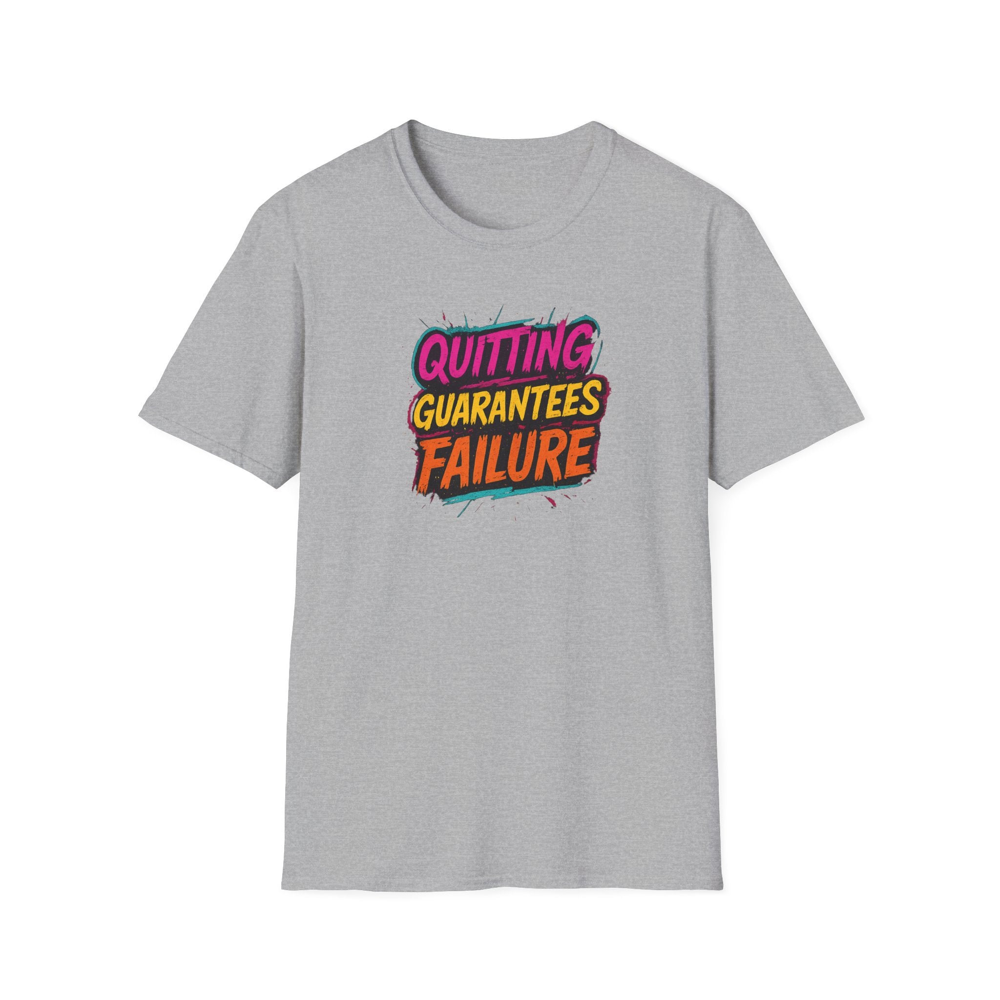 Quitting Guarantees Failure T-Shirt Motivational Graphic Unisex Tee 4 colors 100% cotton