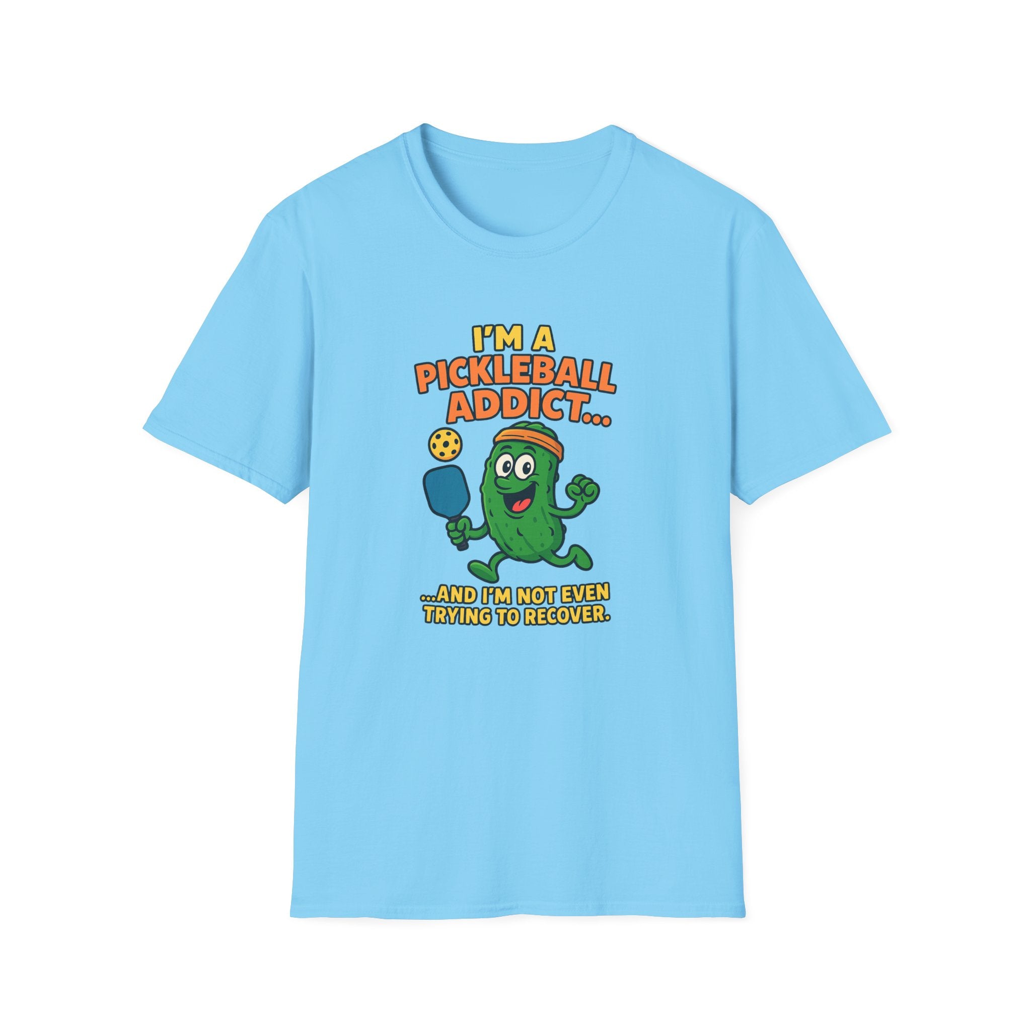 Sats and Stripes I'm a Pickleball Addict and I'm not Even Trying to Recover T-Shirt Sky Blue