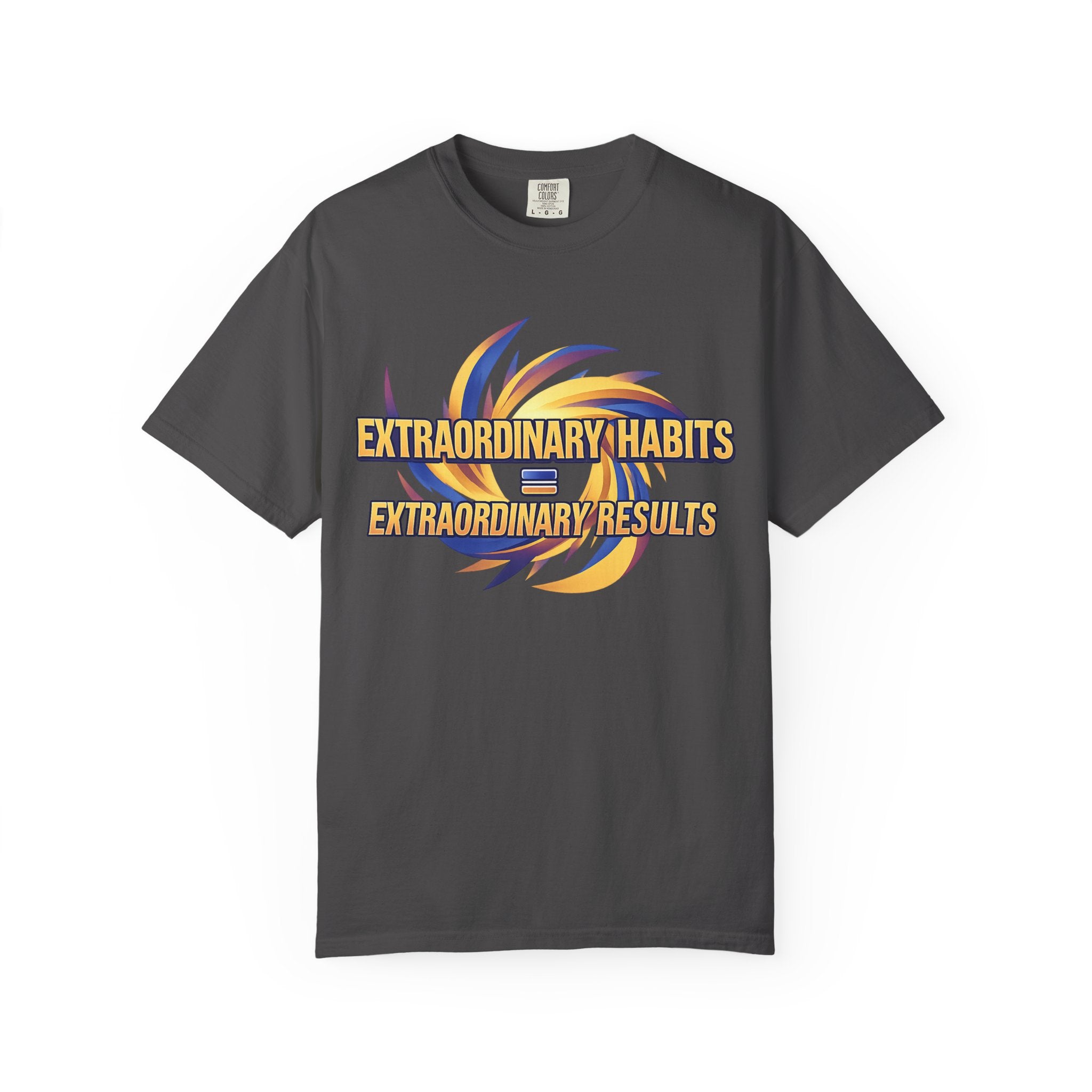 Extraordinary Habits = Extraordinary Results T-shirt Motivational Typography 4 colors 100% cotton