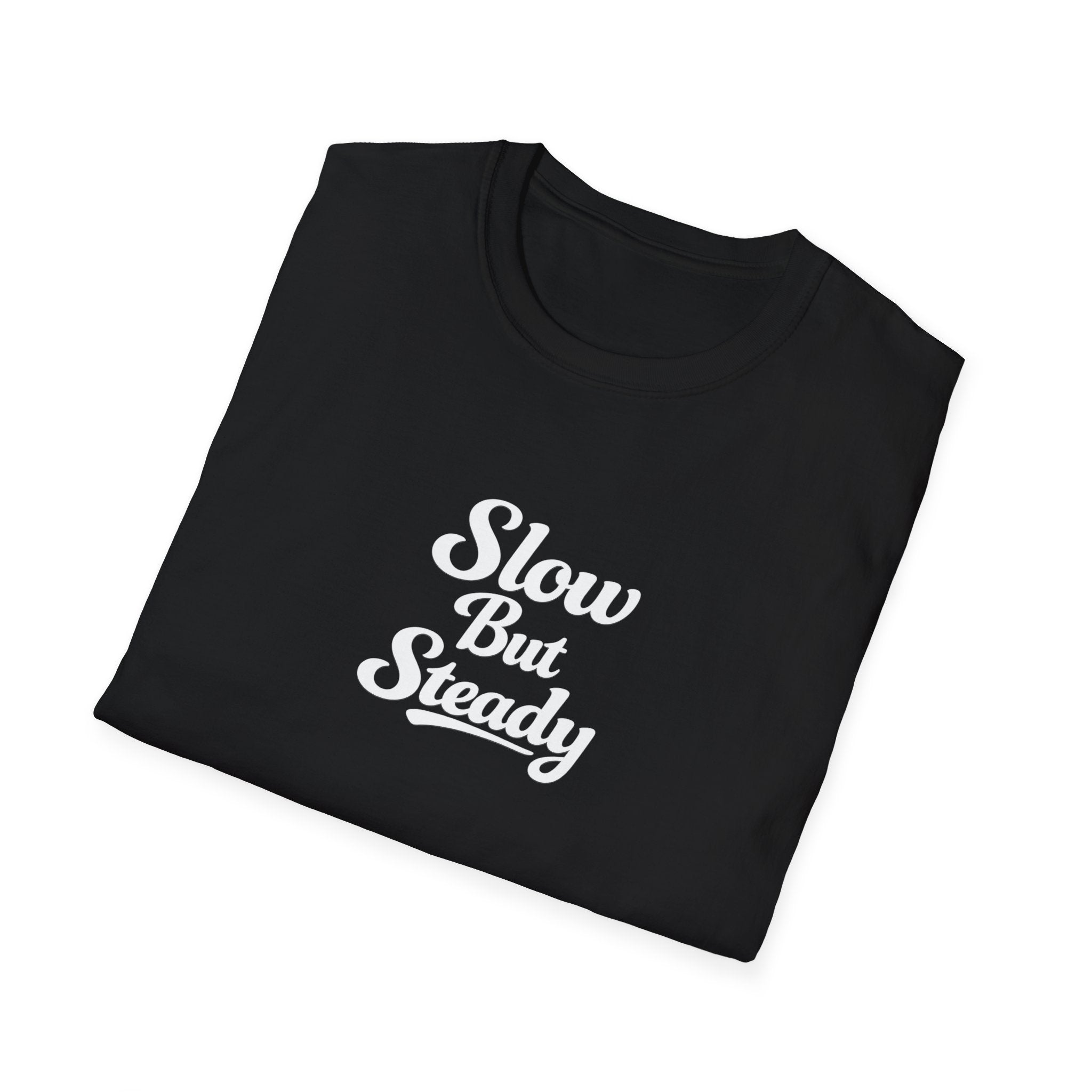 Slow But Steady TShirt Clean Script Typography Shirt Everyday Mindset Graphic Tee 10 colors 100% cotton