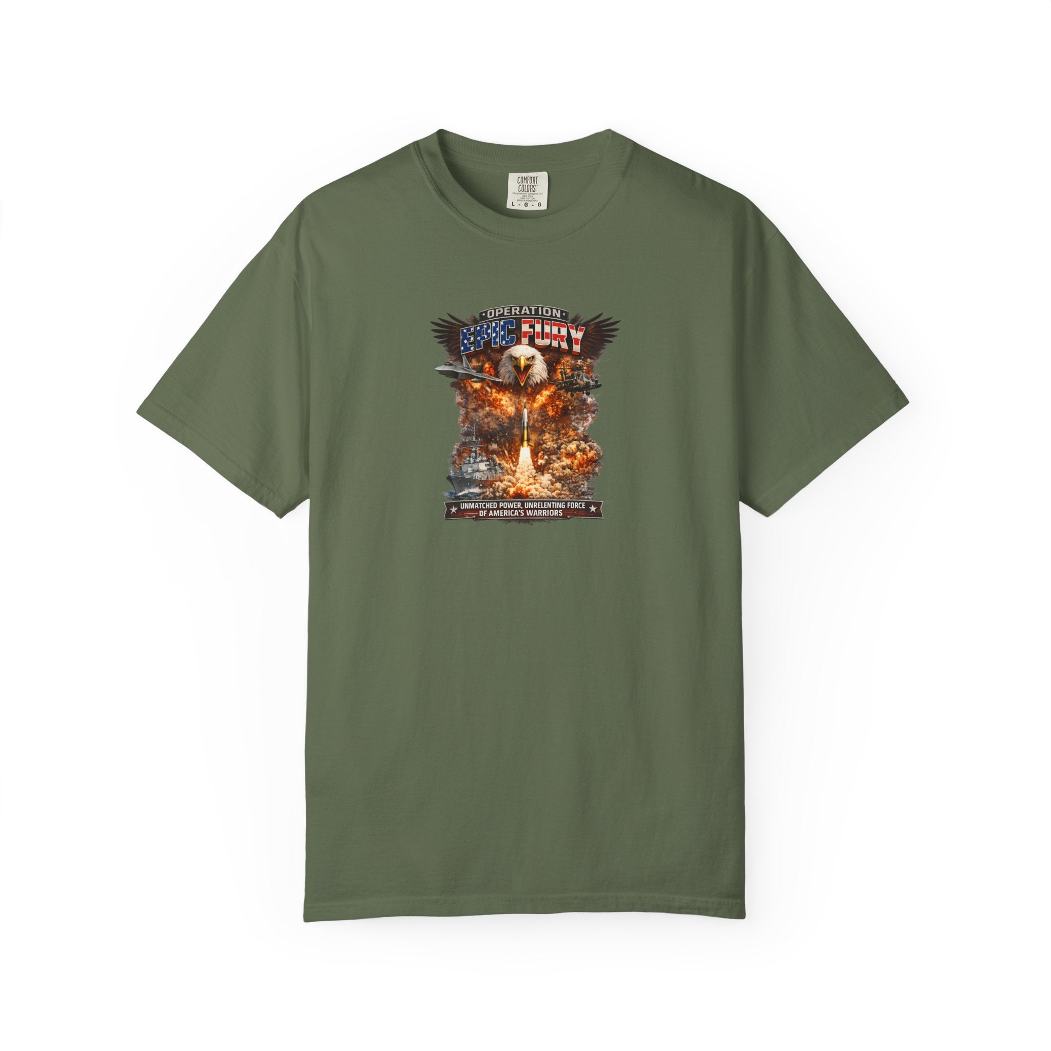 Operation Epic Fury Patriotic T-Shirt Unmatched Power Unrelenting Force of America's Warriors 7 colors 100% cotton