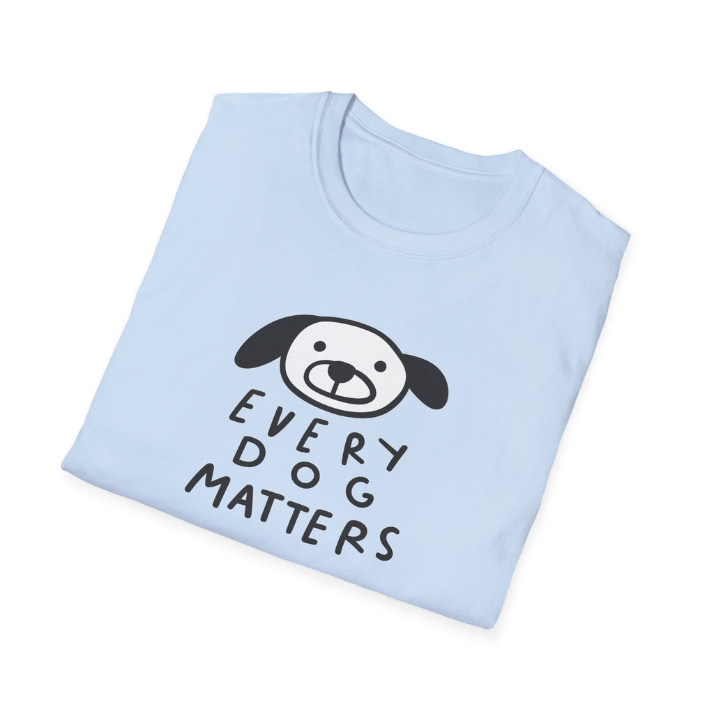 Every Dog Matters TShirt Cute Dog Lover Shirt Rescue & Adoption Tee Animal Lover Gift Pet Lover Top 7 colors 100% cotton