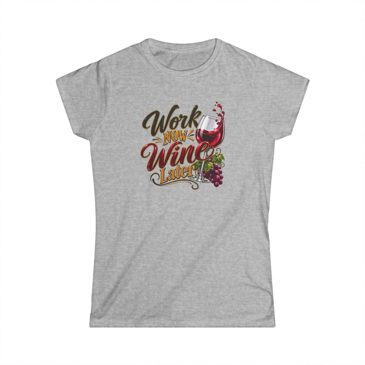 Work Now Wine Later Women’s Softstyle® T-Shirt – Funny Wine Lover Graphic Tee 6 colors 100% cotton