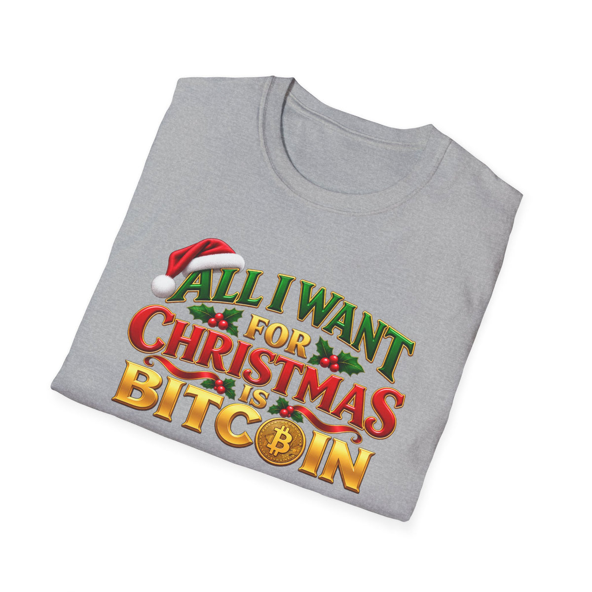 SatsandStripes.com All I Want for Christmas Is Bitcoin T-Shirt – Funny Crypto Holiday Tee for Bitcoin Lovers Sport Grey Folded