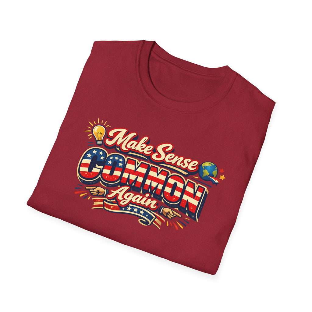 Make Sense Common Again T-Shirt Funny Political Statement Shirt Patriotic Graphic Shirt Freedom Humor Gift 7 colors 100% cotton