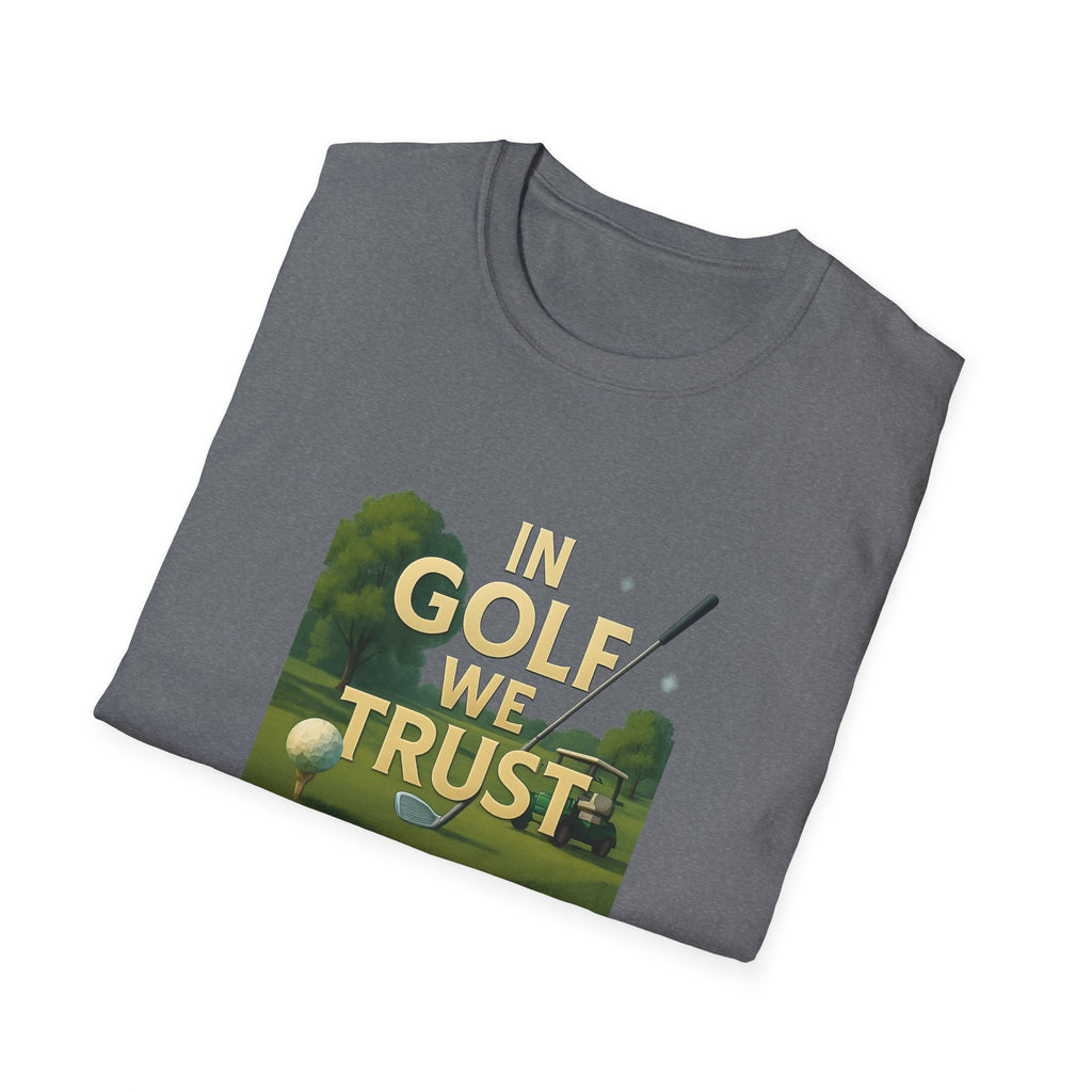 In Golf We Trust TShirt Funny Golf Pun Tee Golfer Gift Humorous Golfing Shirt Golf Lover Apparel 6 colors 100% cotton