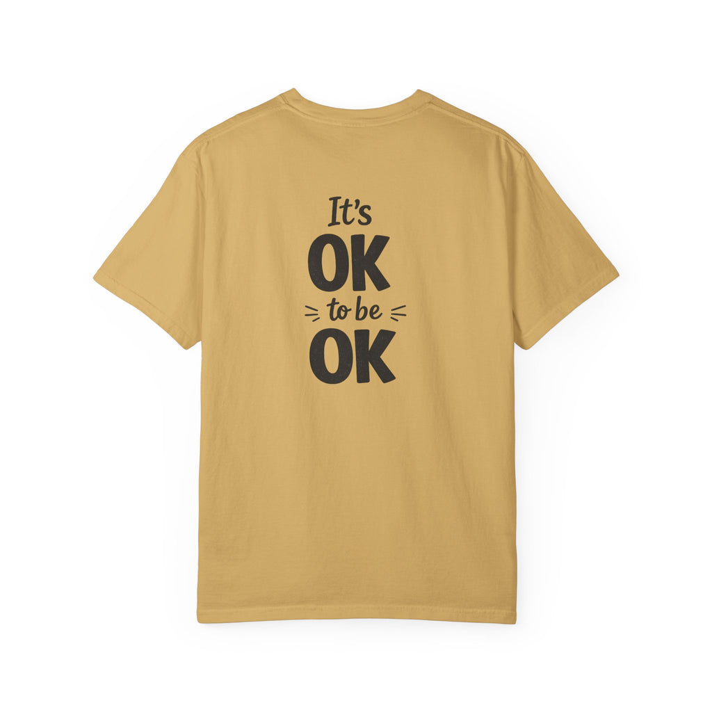 It’s OK To Be OK vorgeschrumpftes T-Shirt mit lockerer Passform 8 Farben 100% Baumwolle