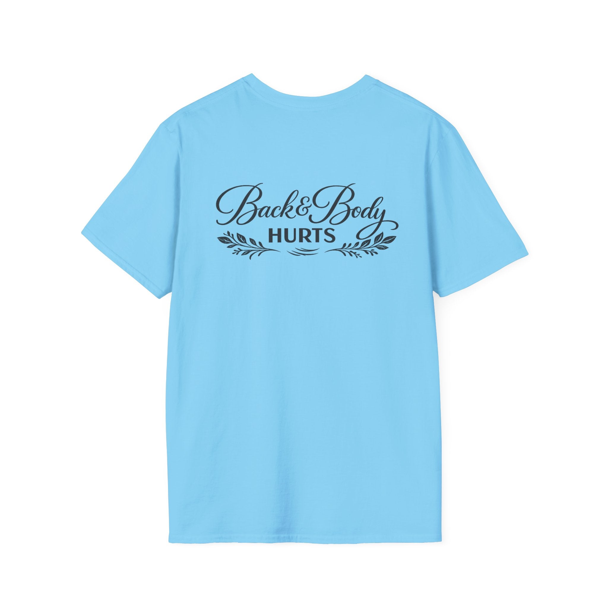 Back Body Hurts Funny Back Print Softstyle T-Shirt 8 Colors 100% Cotton