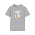 Show off your Crypto Strength and Bitcoin pride with our Born to Pump T-shirt 3 colors 100% cotton