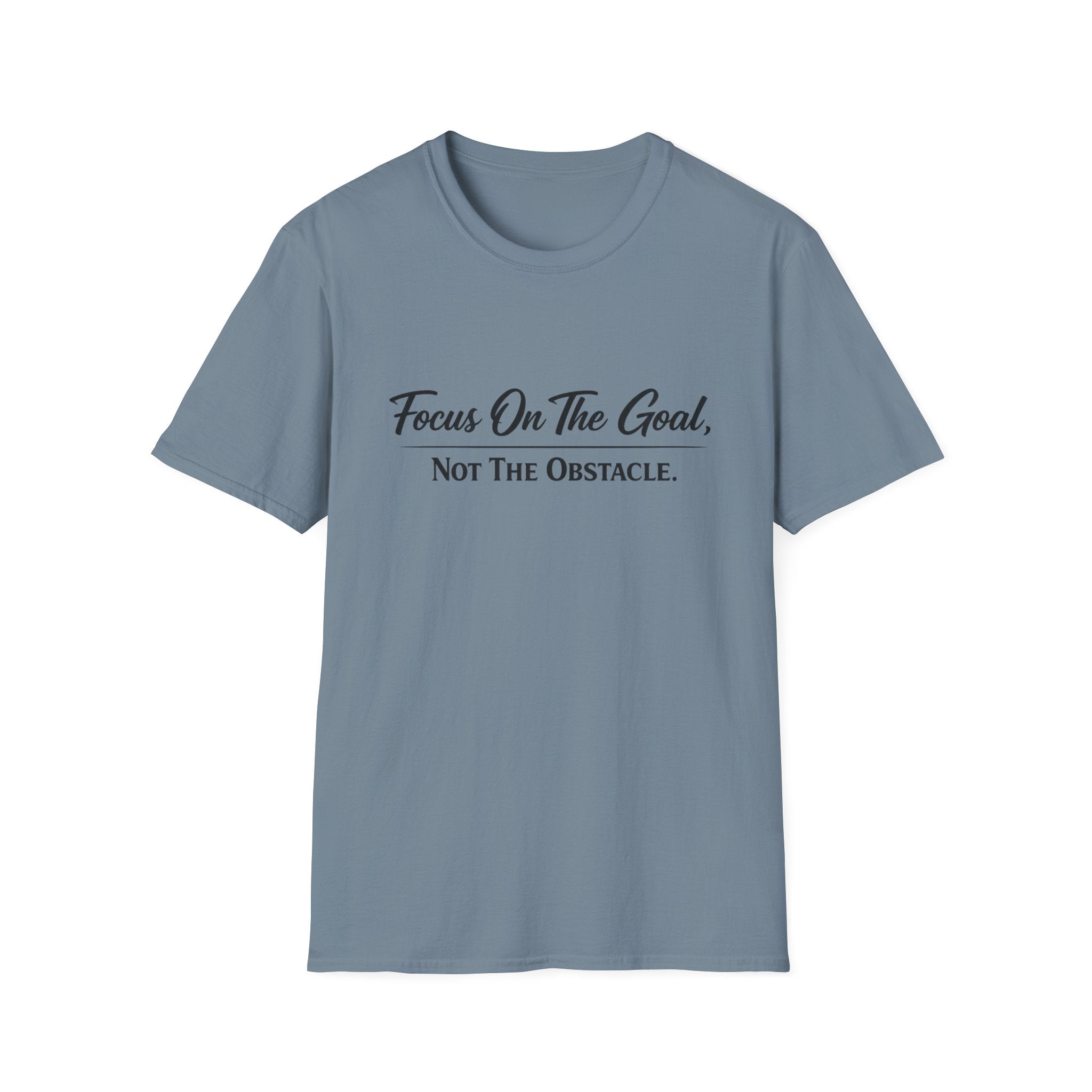 Focus On The Goal Not The Obstacle Shirt Motivational Quote Tee Mindset T-Shirt Everyday Encouragement Gift 8 colors 100% cotton