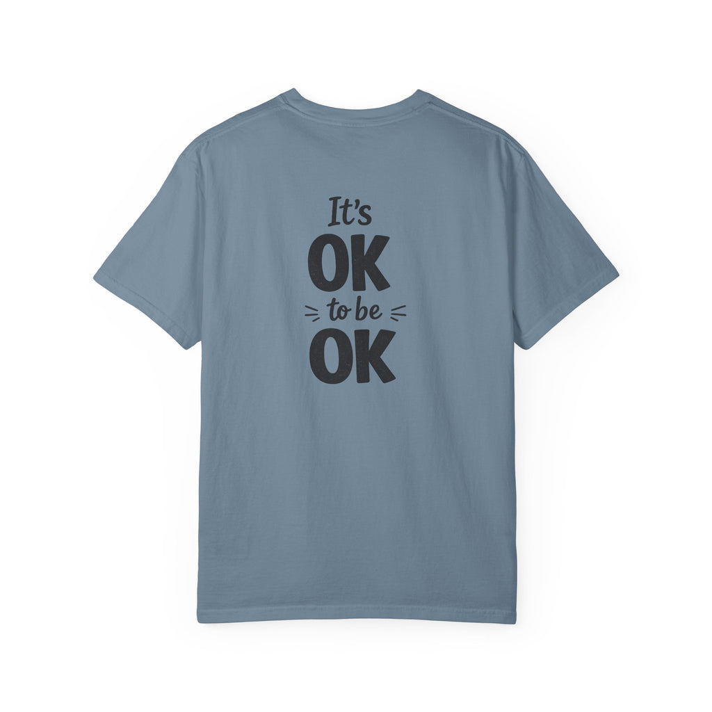 It’s OK To Be OK vorgeschrumpftes T-Shirt mit lockerer Passform 8 Farben 100% Baumwolle