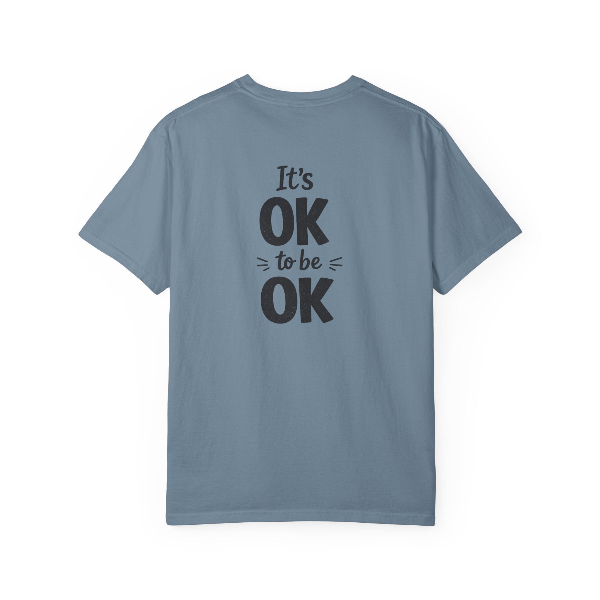 It’s OK To Be OK vorgeschrumpftes T-Shirt mit lockerer Passform 8 Farben 100% Baumwolle