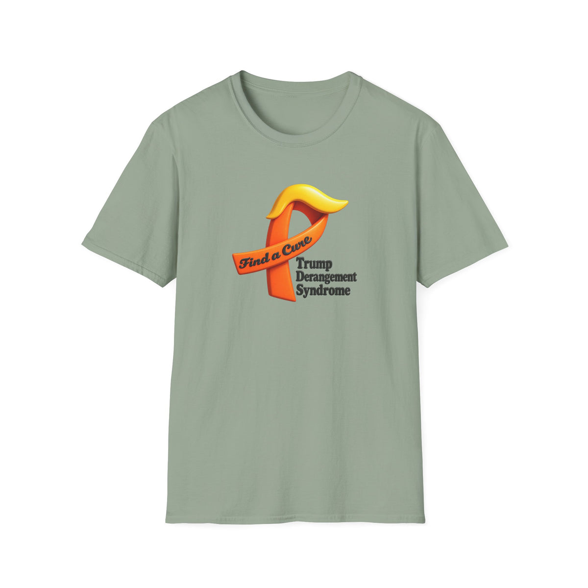 SatsandStripes.com Find a Cure – Trump Derangement Syndrome T-Shirt | Funny Political Satire Tee Sage