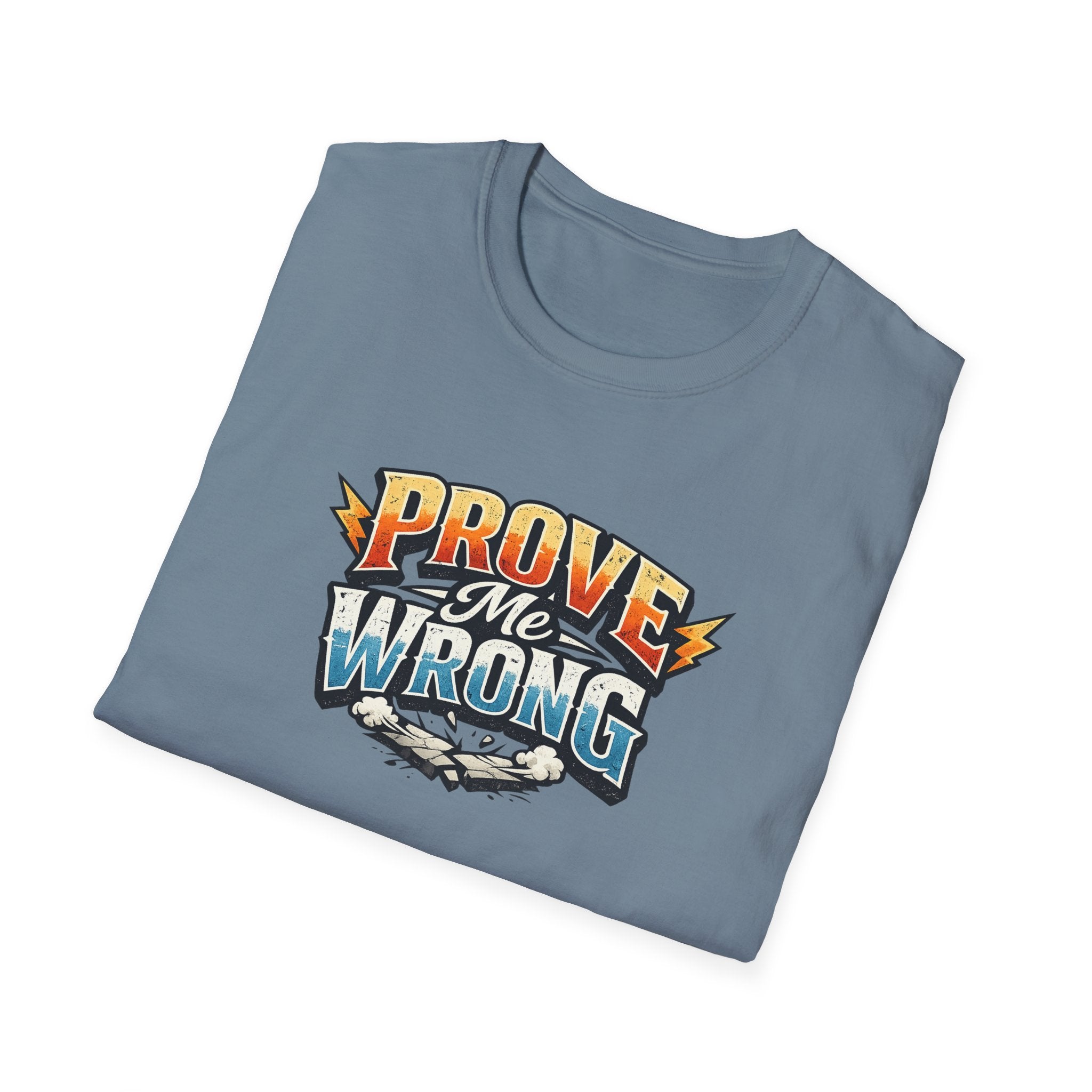 Prove Me Wrong T-Shirt Bold Motivational Statement Tee Confident Graphic Shirt Streetwear Attitude Top 100% cotton