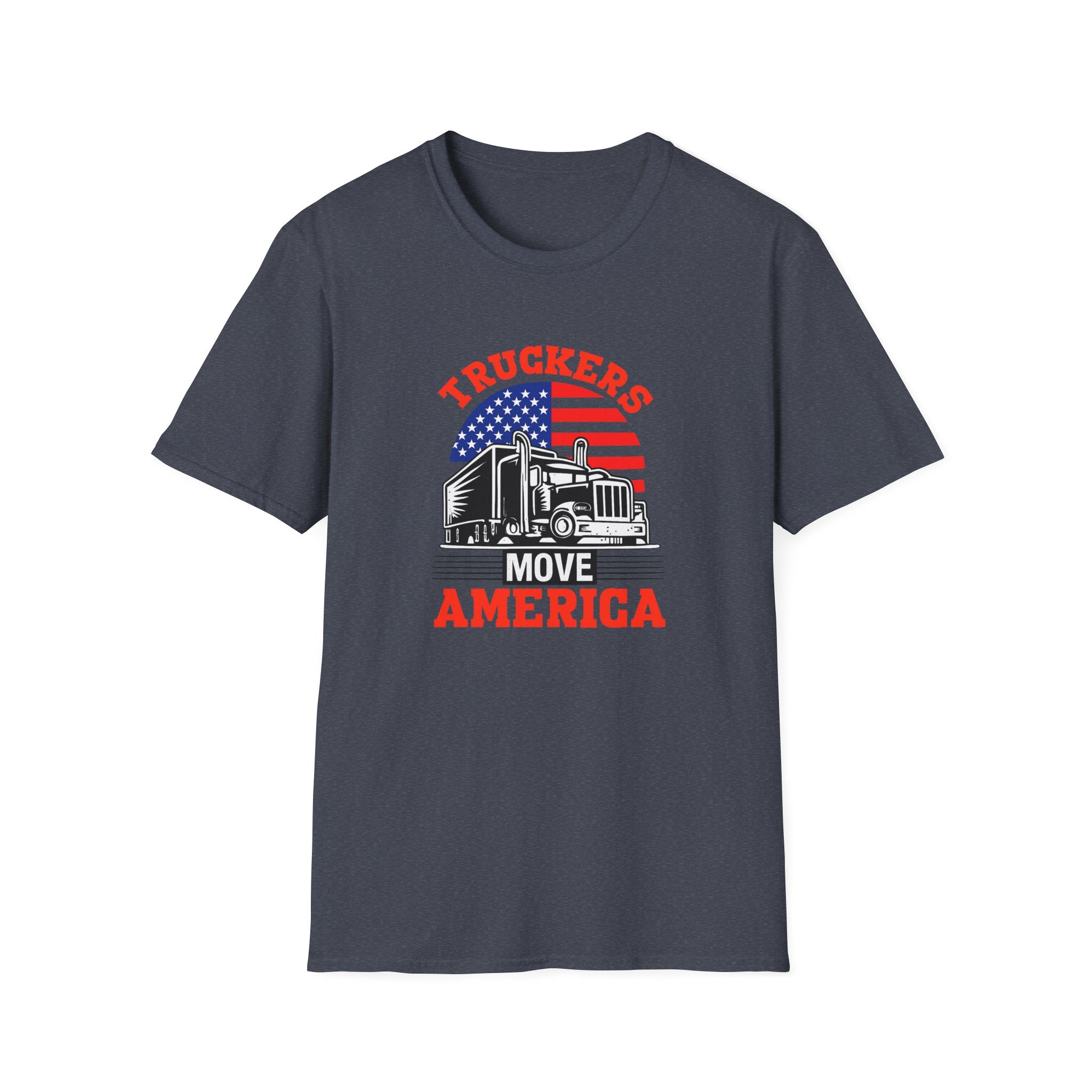 Truckers Move America Shirt Patriotisches Trucker T-Shirt Amerikanische Flagge Sattelschlepper T-Shirt Stolzer LKW-Fahrer Geschenk 7 Farben 100% Baumwolle