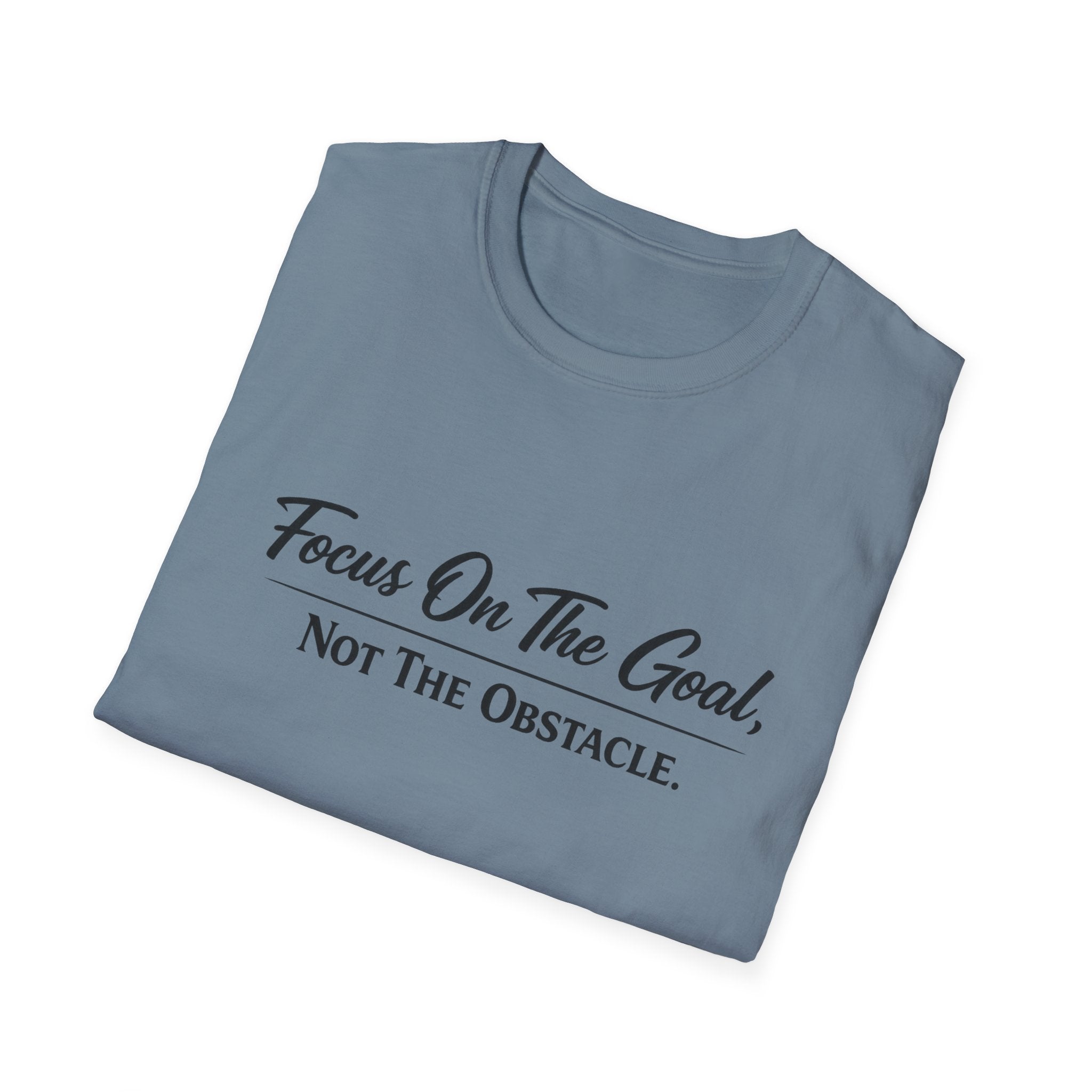Focus On The Goal Not The Obstacle Shirt Motivational Quote Tee Mindset T-Shirt Everyday Encouragement Gift 8 colors 100% cotton