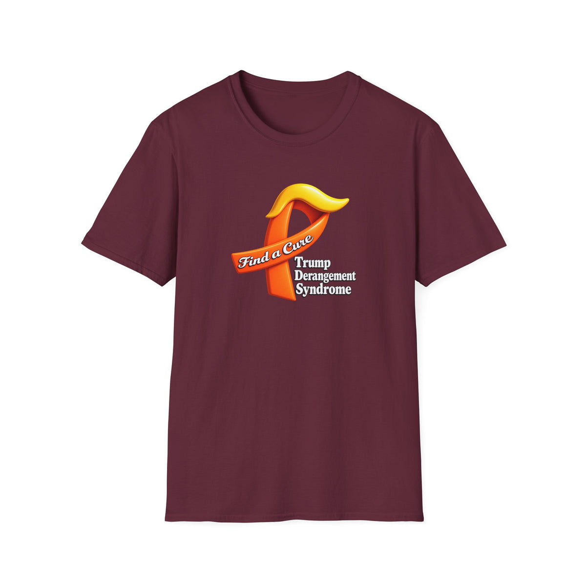 SatsandStripes.com Find a Cure – Trump Derangement Syndrome T-Shirt | Funny Political Satire Tee Maroon