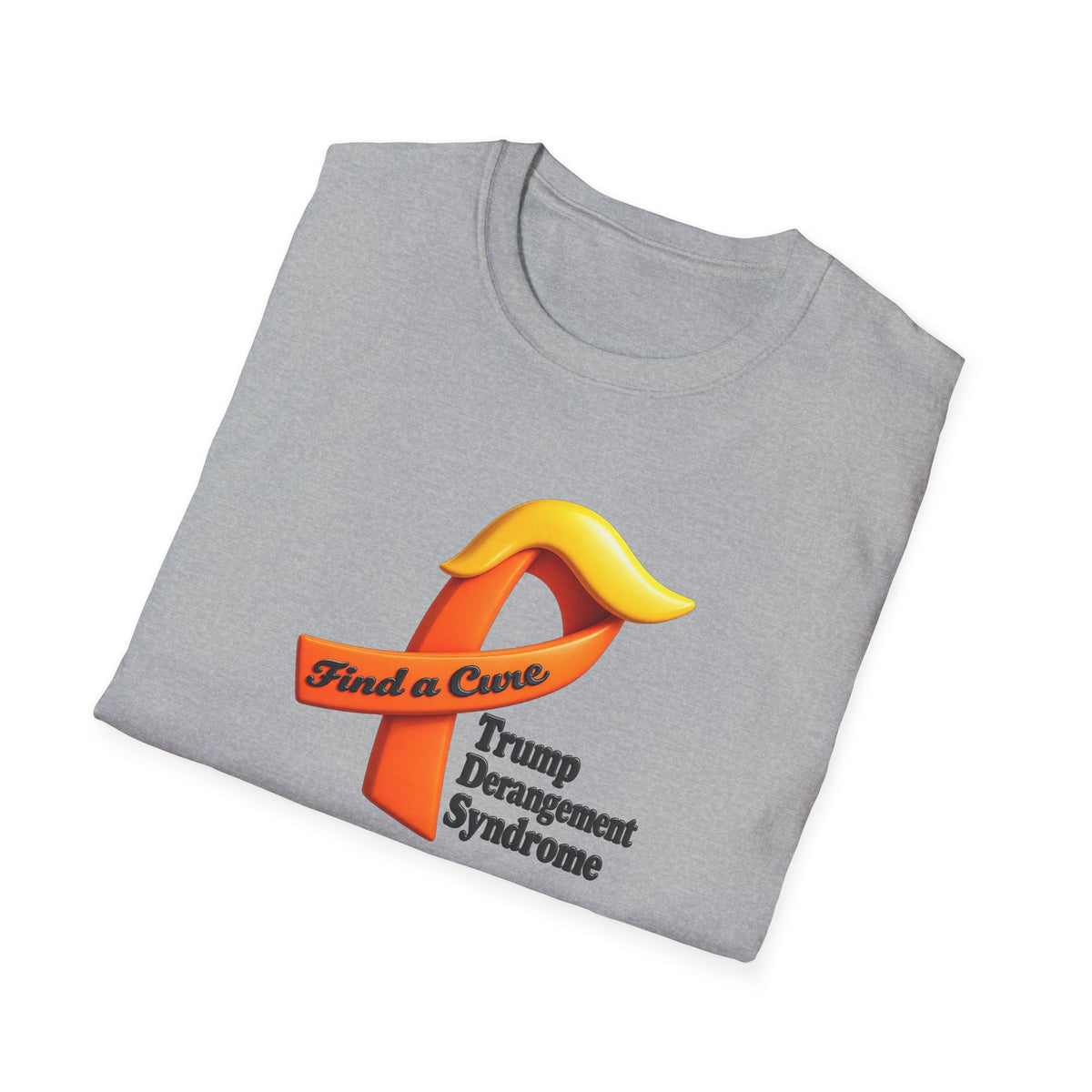 SatsandStripes.com Find a Cure – Trump Derangement Syndrome T-Shirt | Funny Political Satire Tee Grey Folded