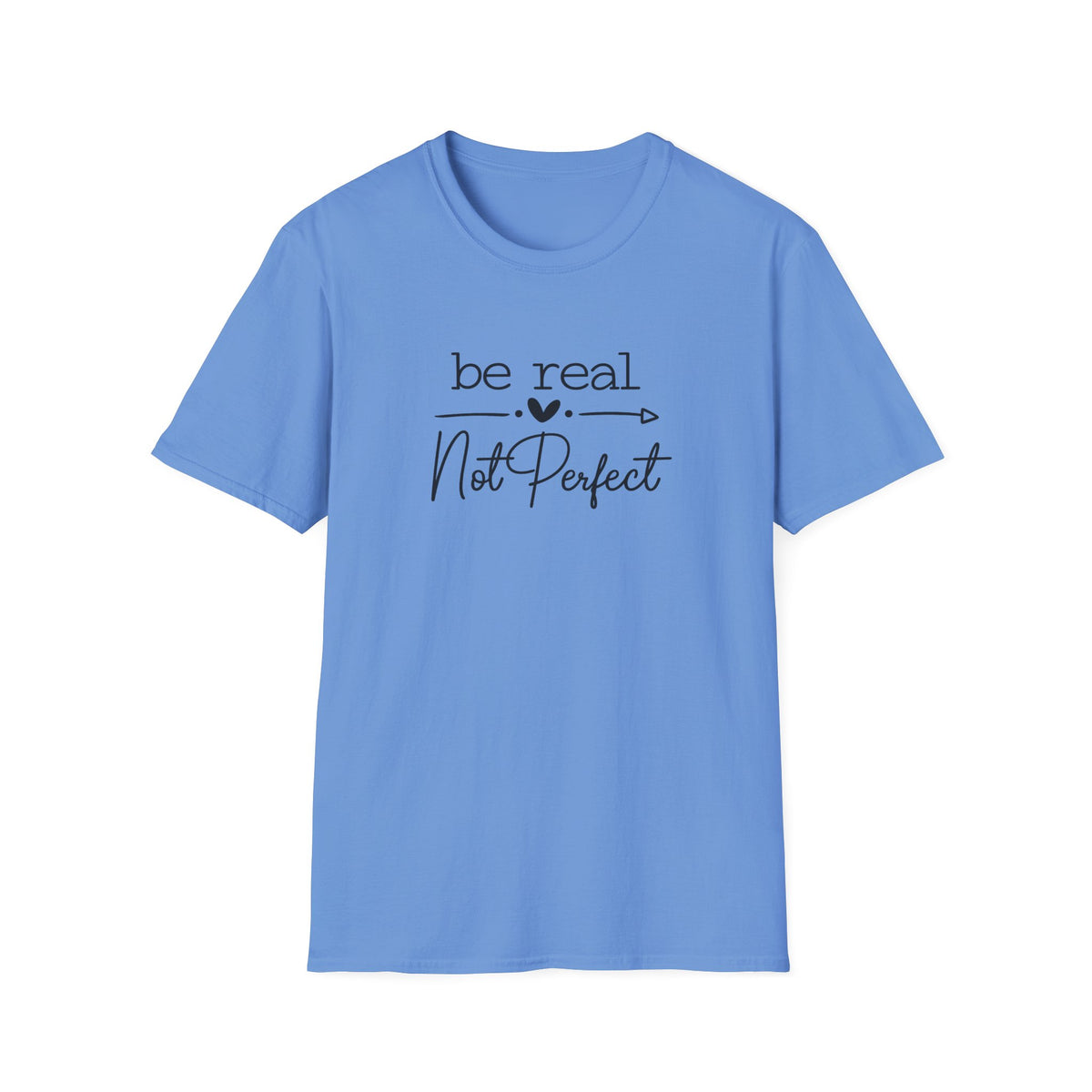 SatsandStripes.com Be Real Not Perfect T-Shirt Inspirational Quote Tee Positive Mindset Shirt Gift for Women Blue